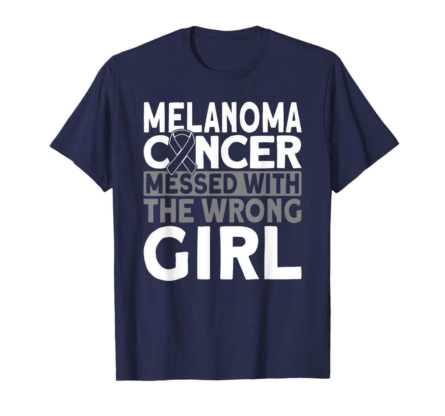 Melanoma messed with the wrong girl Melanoma Cancer T-Shirt