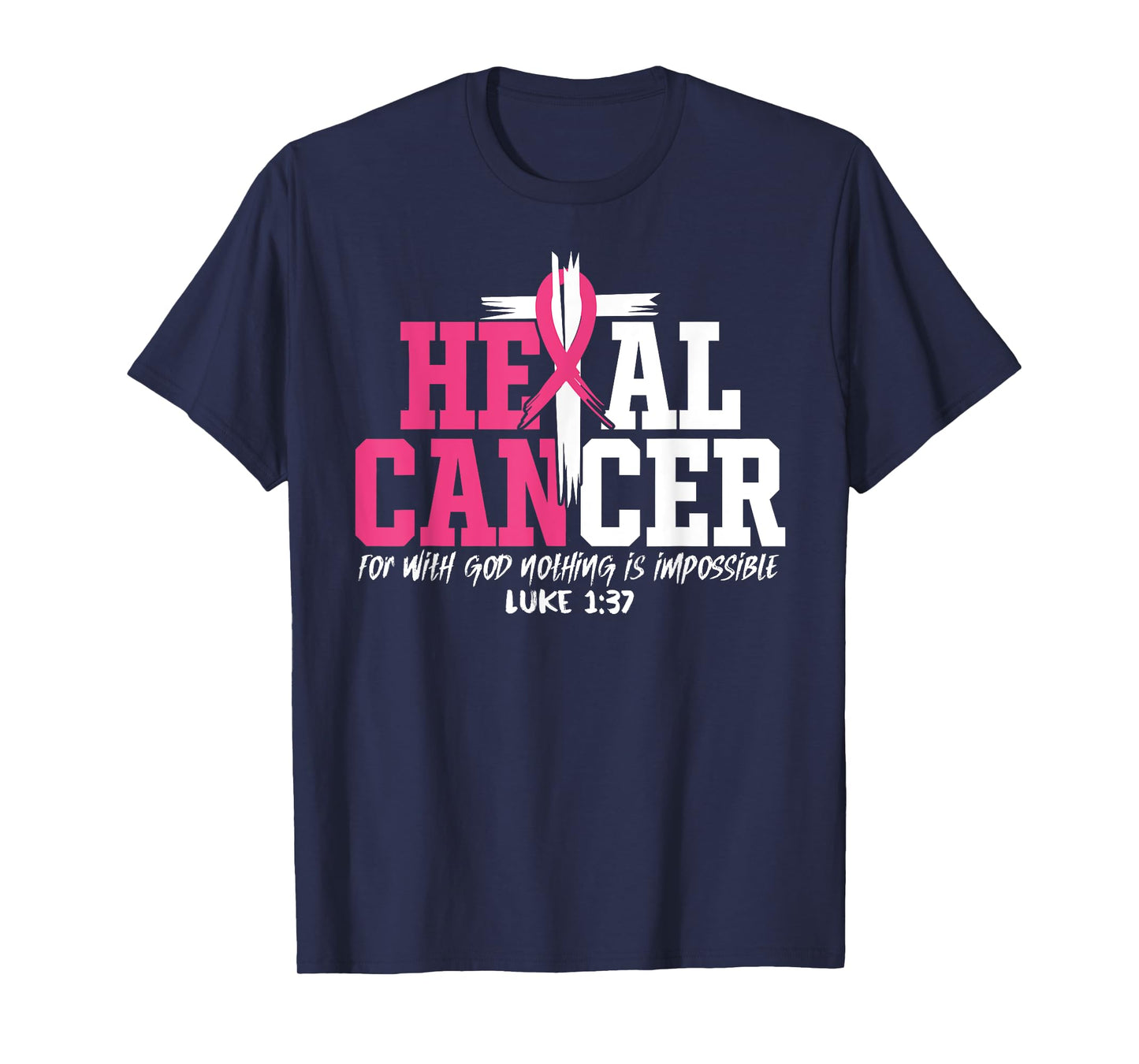 He Can Heal Cancer Pink Ribbon Breast Cancer Awareness T-Shirt