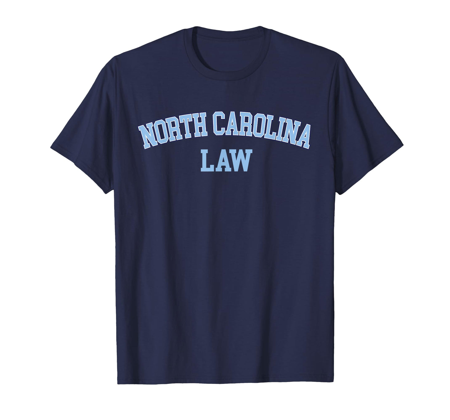 North Carolina Law, Attorney Bar Graduate Lawyer College T-Shirt