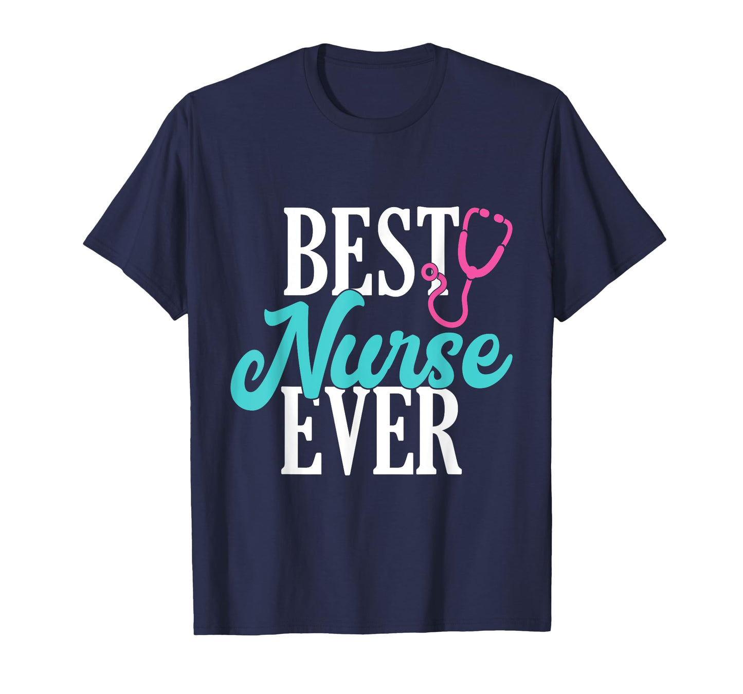 Best Nurse Ever Work Hospital Nursing T-Shirt