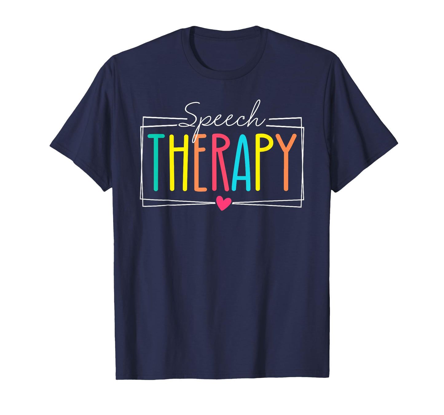 Speech Therapy Speech Language Pathologist SLP Men Women T-Shirt