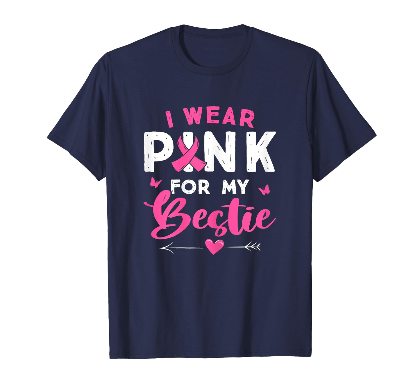 I Wear Pink For My Bestie Breast Cancer Awareness Supporter T-Shirt