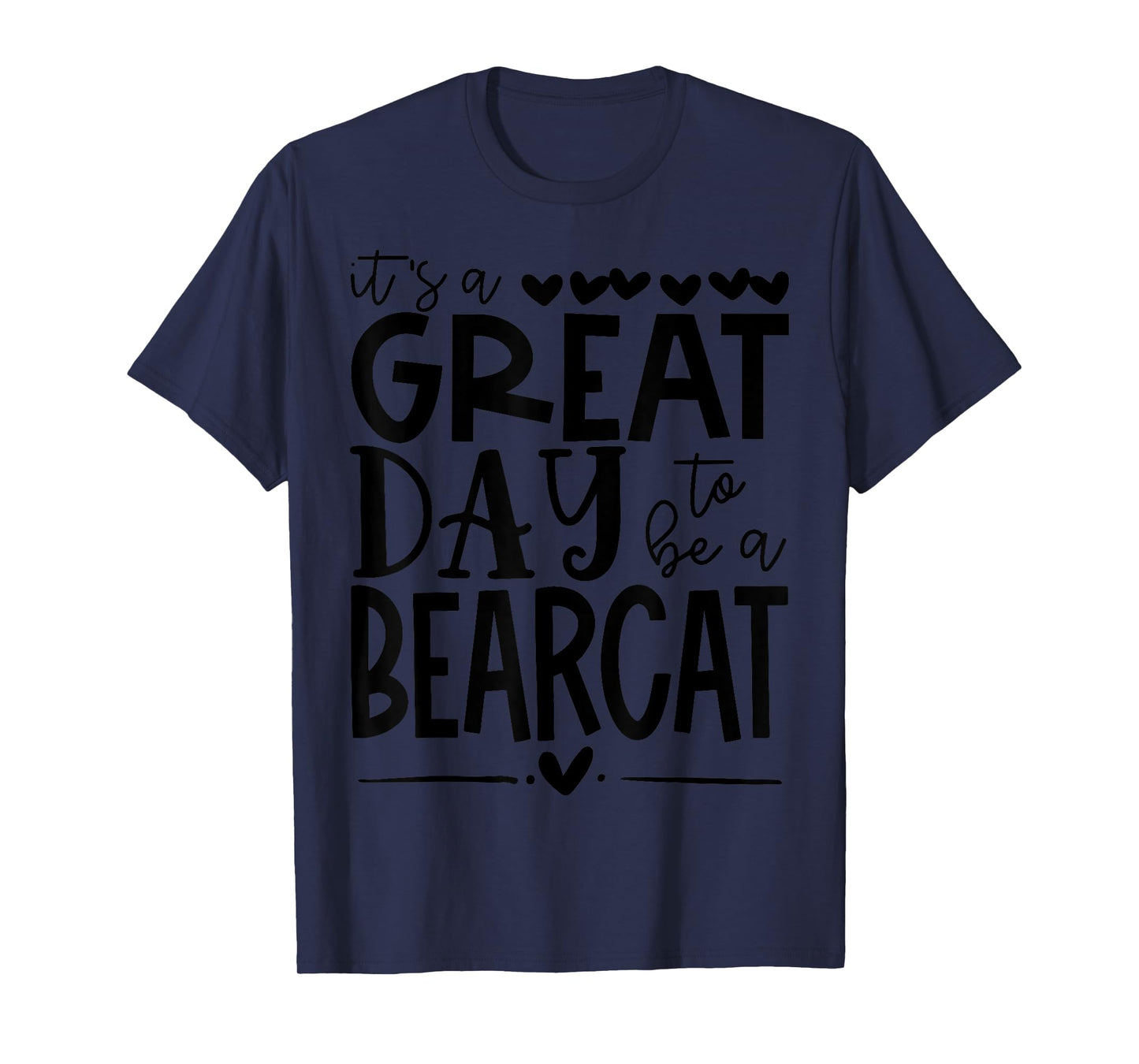 Bearcats School Sports Fan Team Spirit Mascot Gift Great Day T-Shirt