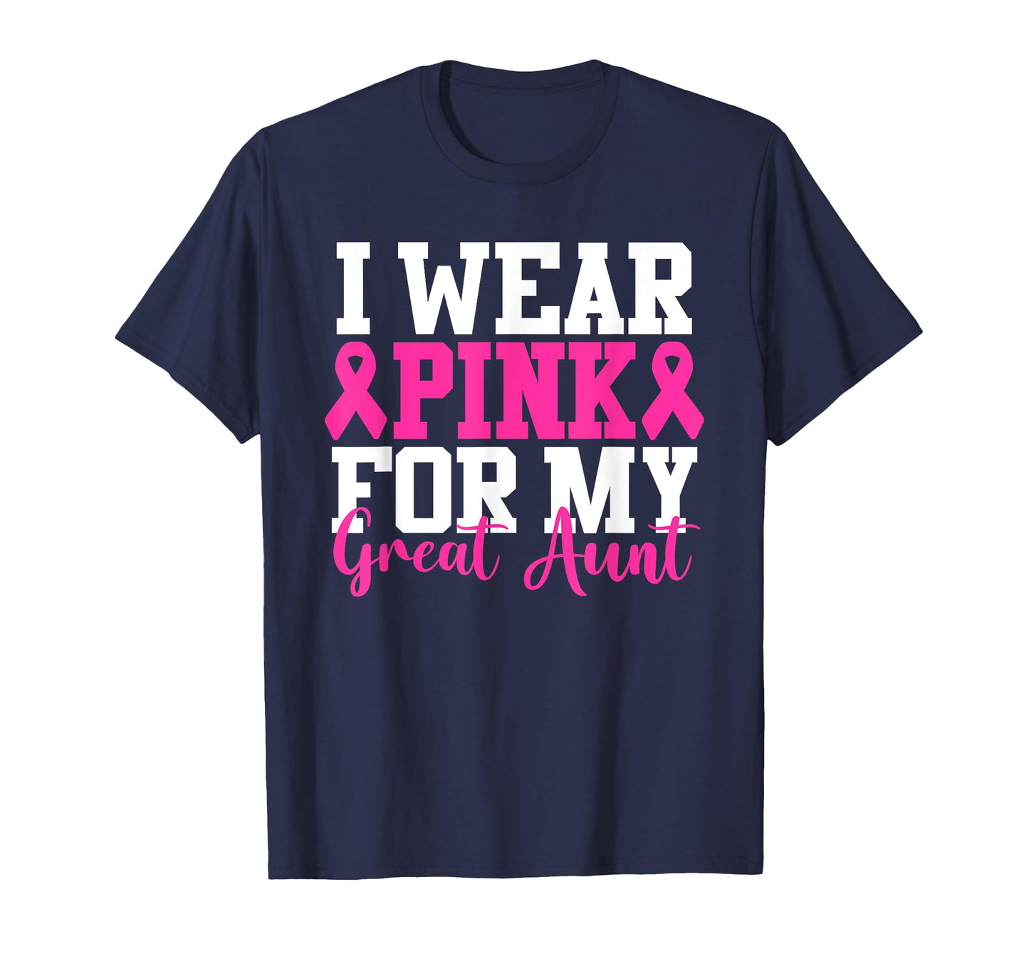 I Wear Pink For My Great Aunt Breast Cancer Awareness T-Shirt