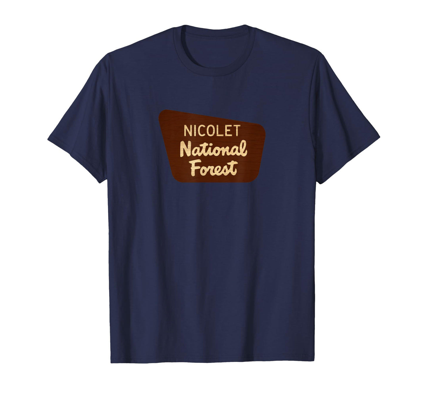 Nicolet National Forest Entrance Sign Shirt