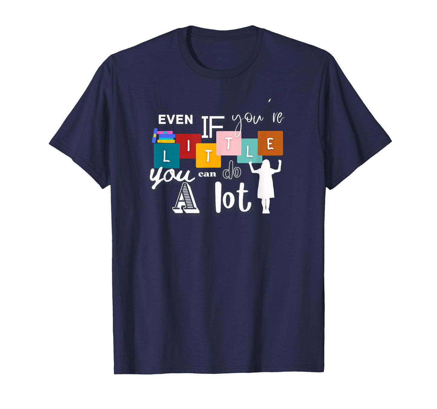 Matilda Even If You're Little You Can Do A Lot T-Shirt