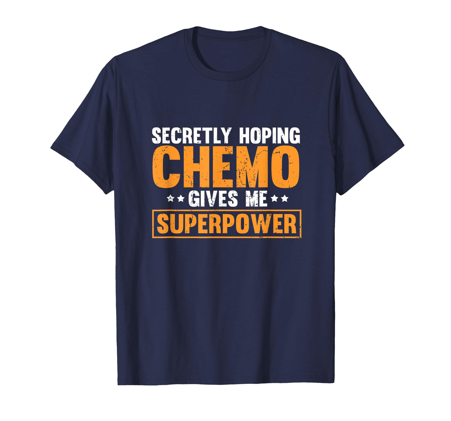 Secretly Hoping Chemo Gives Me Superpowers T-Shirt
