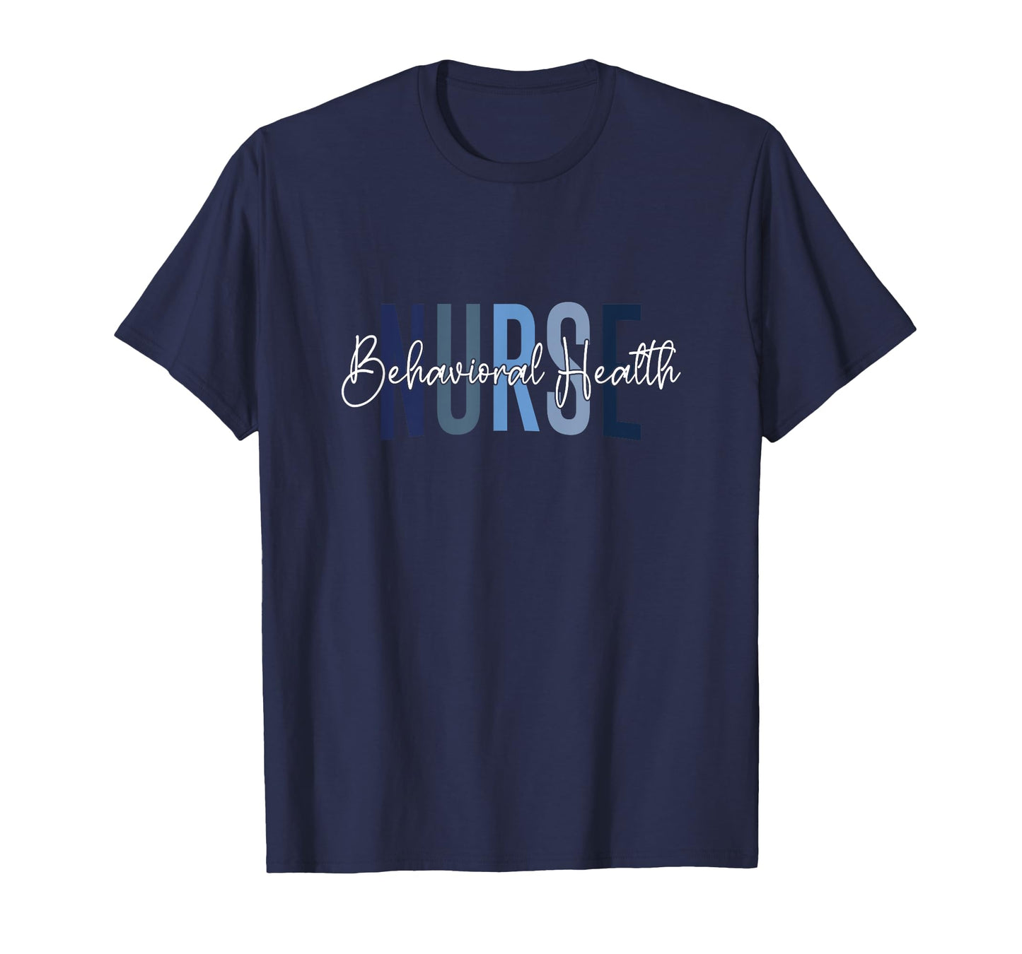 Behavioral Health Nurse Mental Health Psychiatric Nurse T-Shirt