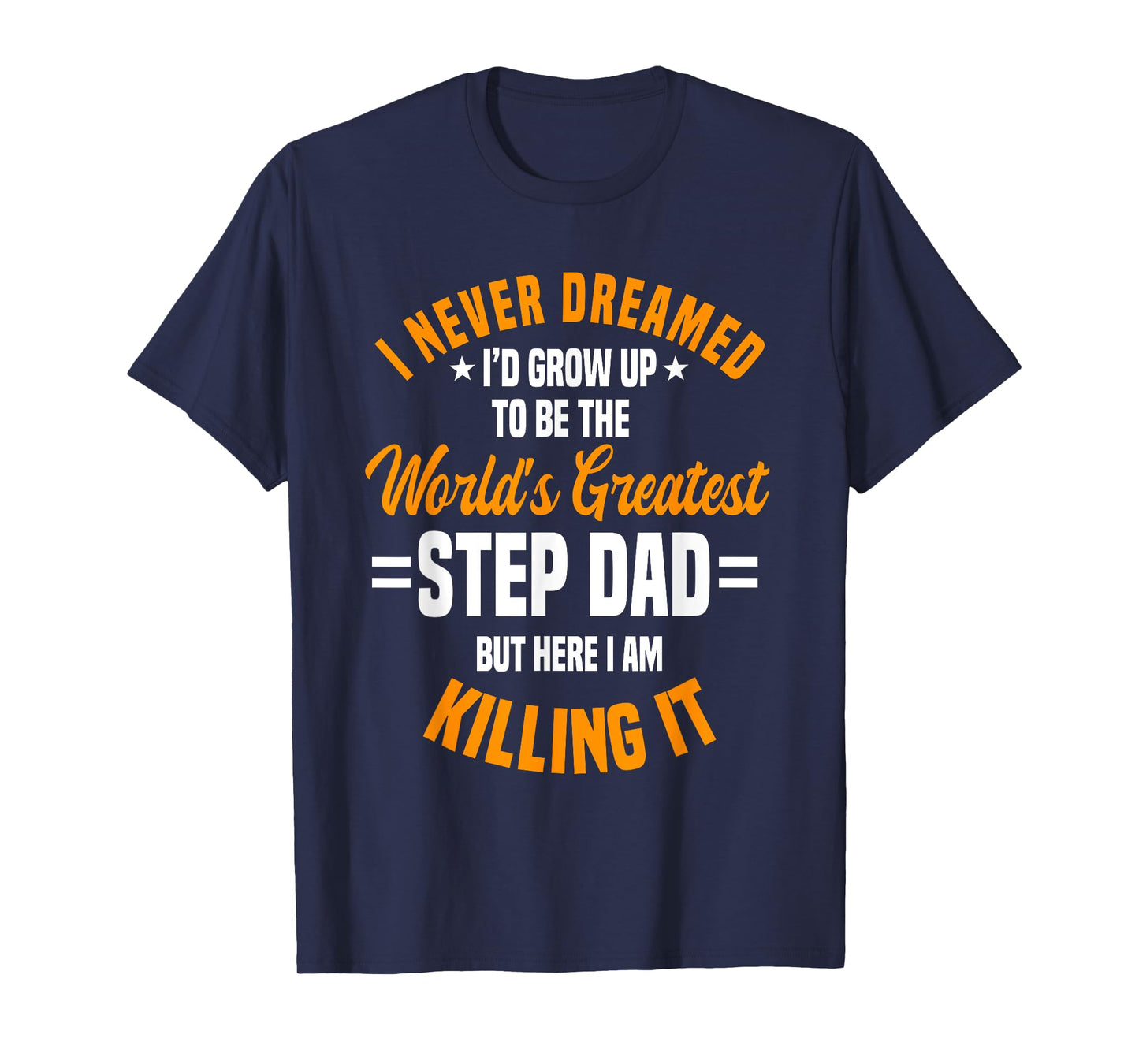 Step Dad Stepfather Father's Day Stepdad T-Shirt