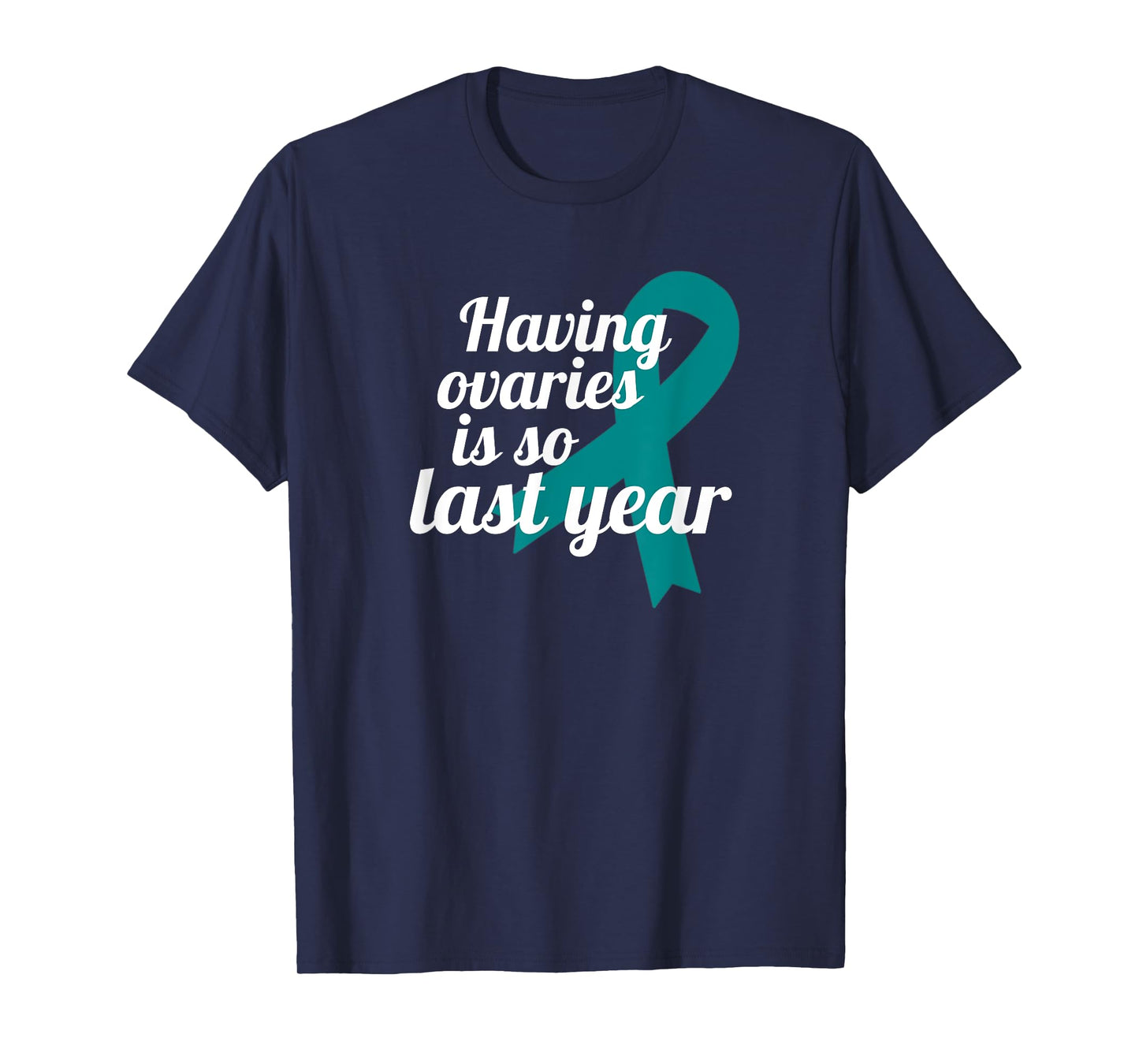 Ovary Removal Oophorectomy Survivor Funny Ovarian Cancer T-Shirt