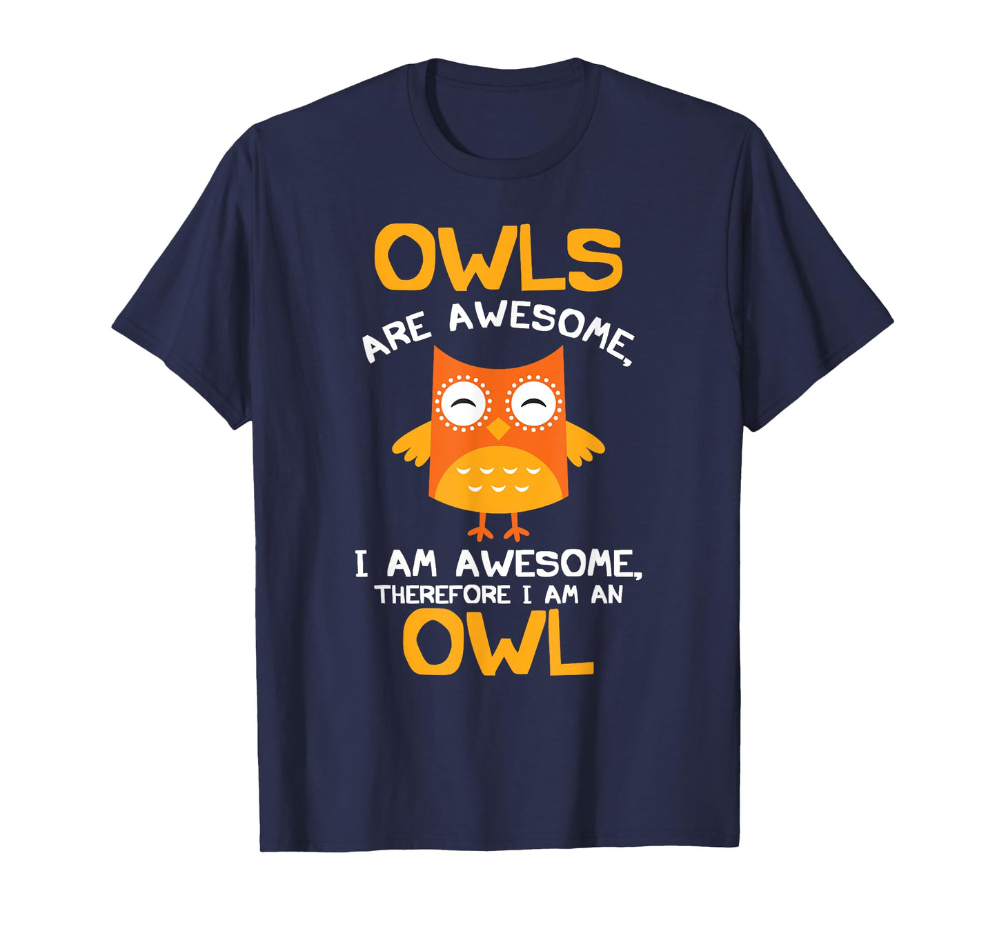 Awesome Cartoon I am an Owl Shirt for Owl Lovers T-Shirt