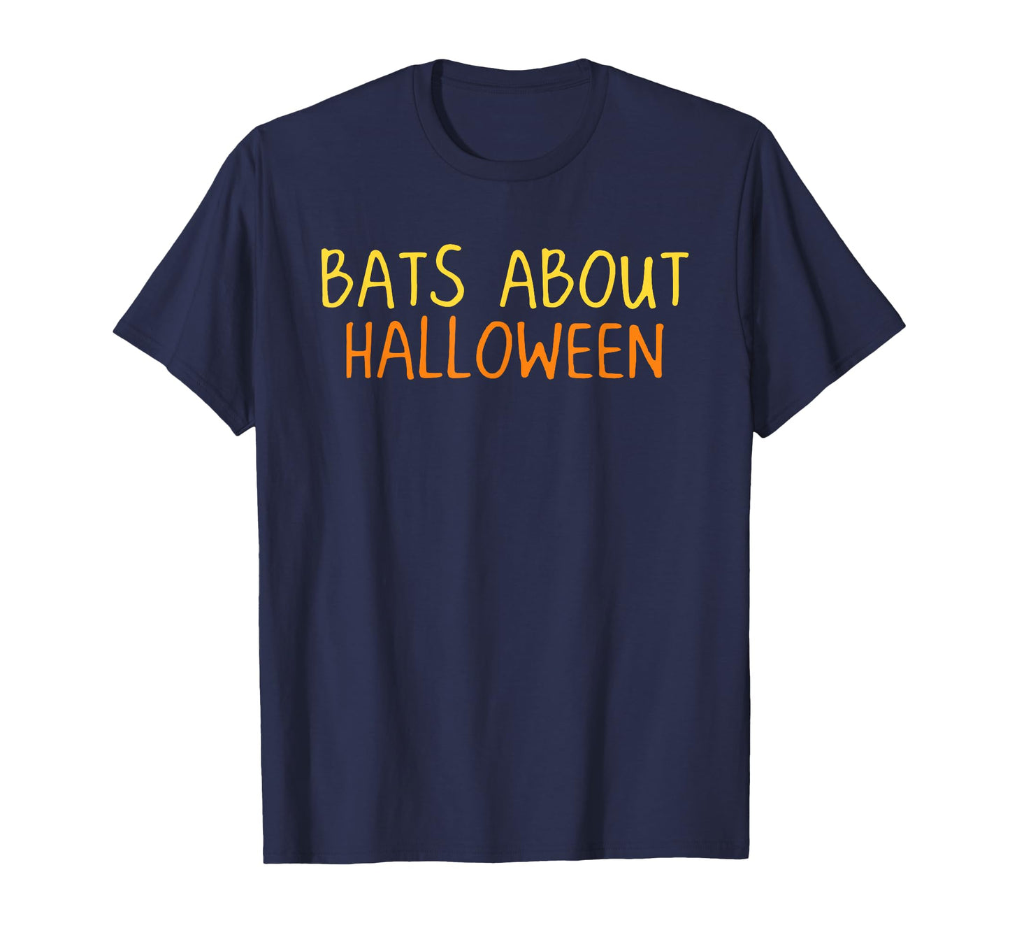 Bats About Halloween Funny Spooky Season Men Women Kids T-Shirt