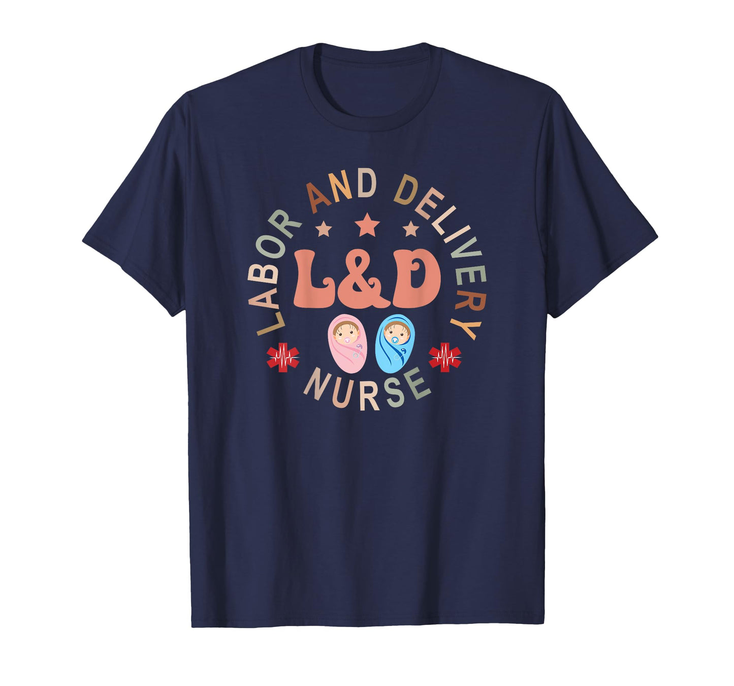 Labor and Delivery Nurse Labor Delivery Nurse LD Nurse Back T-Shirt