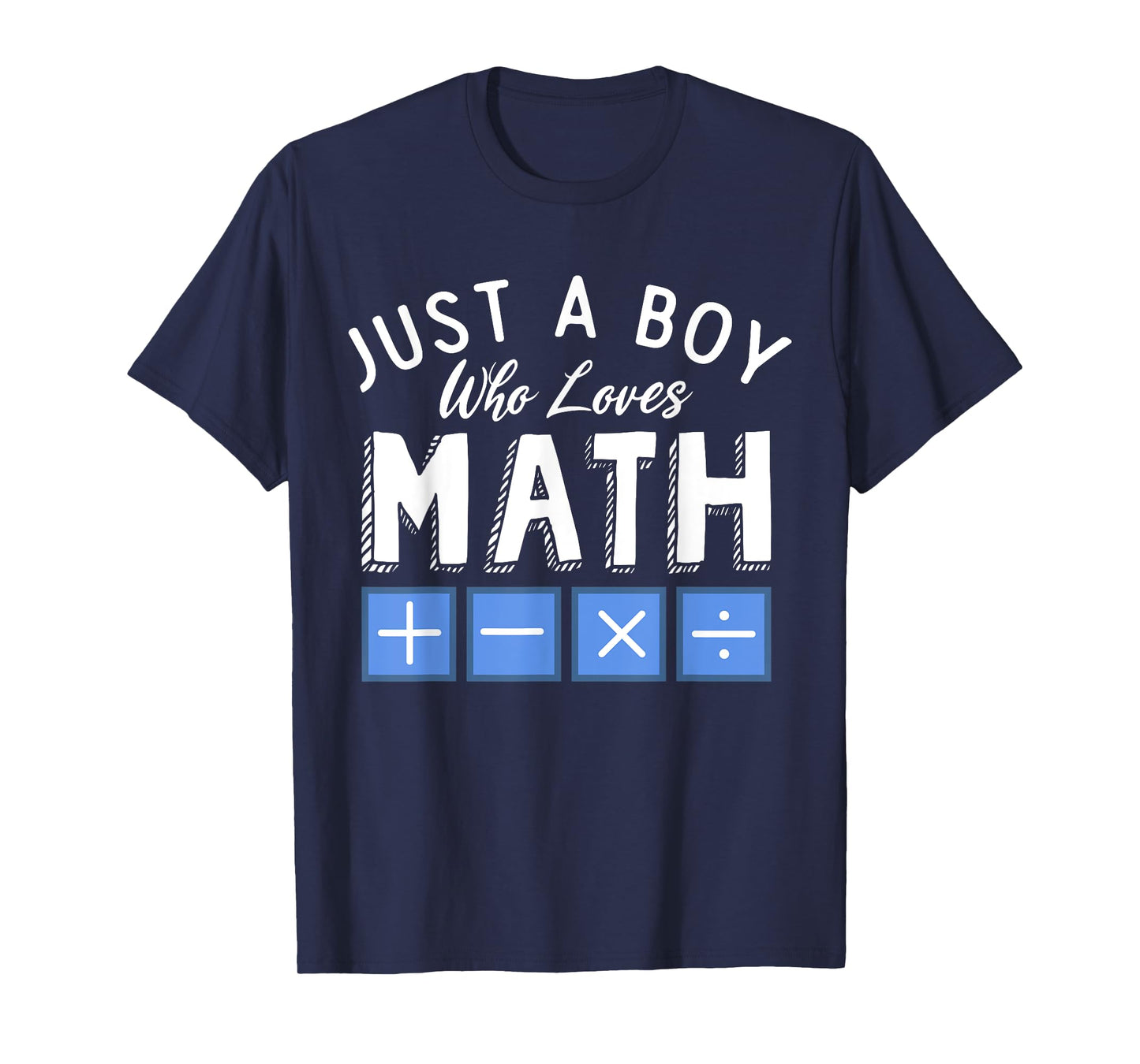 Just a Boy who loves Math Algebra Funny Mathematics T-Shirt