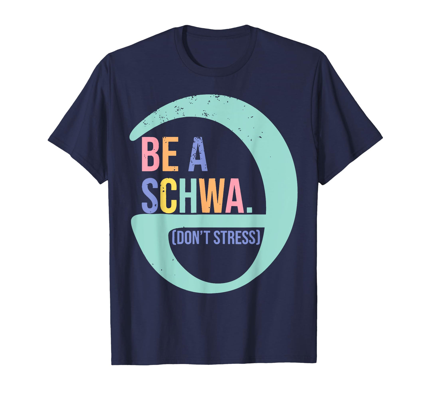 Be like a schwa it's never stressed Language Teacher T-Shirt