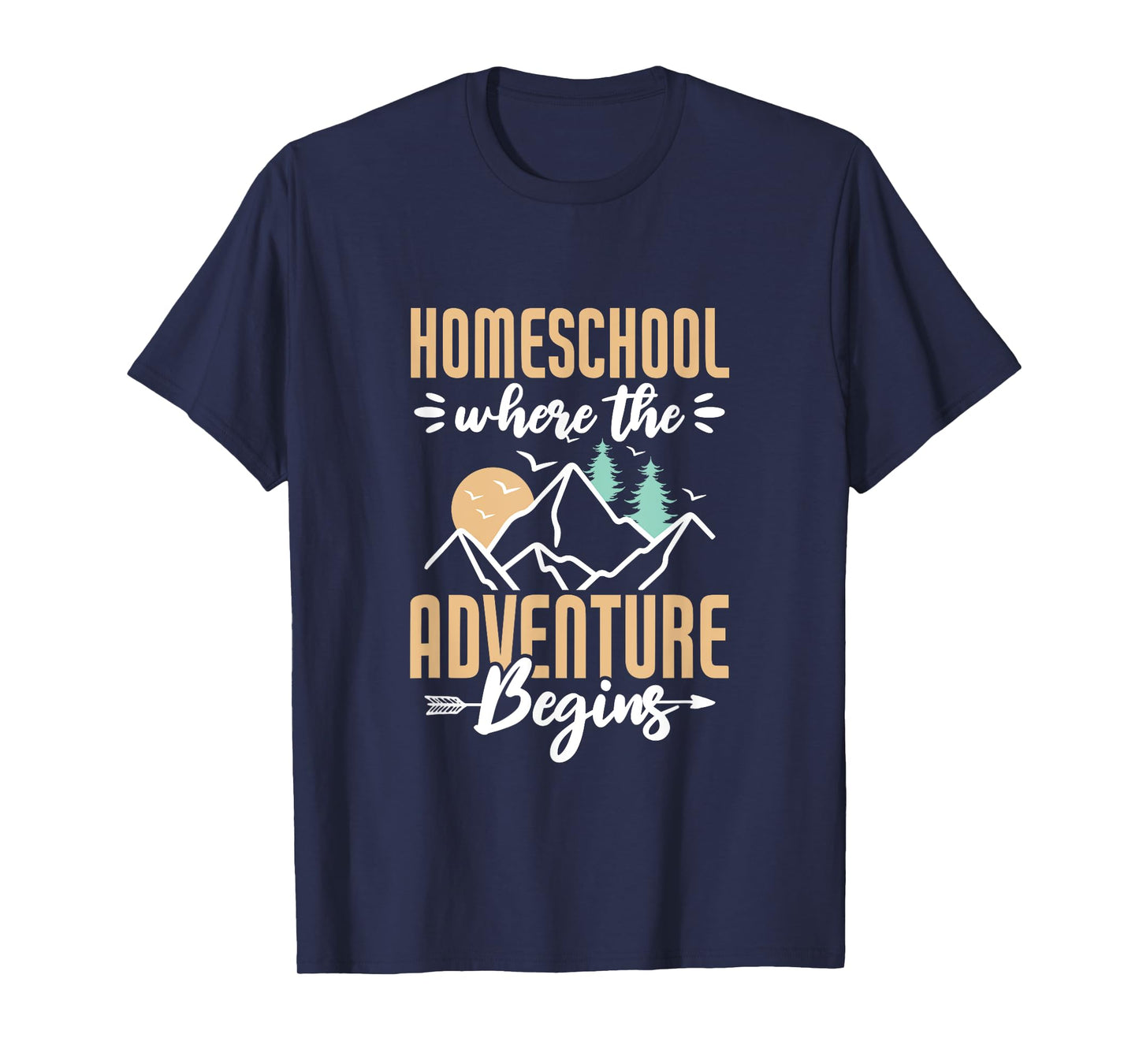 Homeschool Where the adventure begins Homeschooling Nature T-Shirt