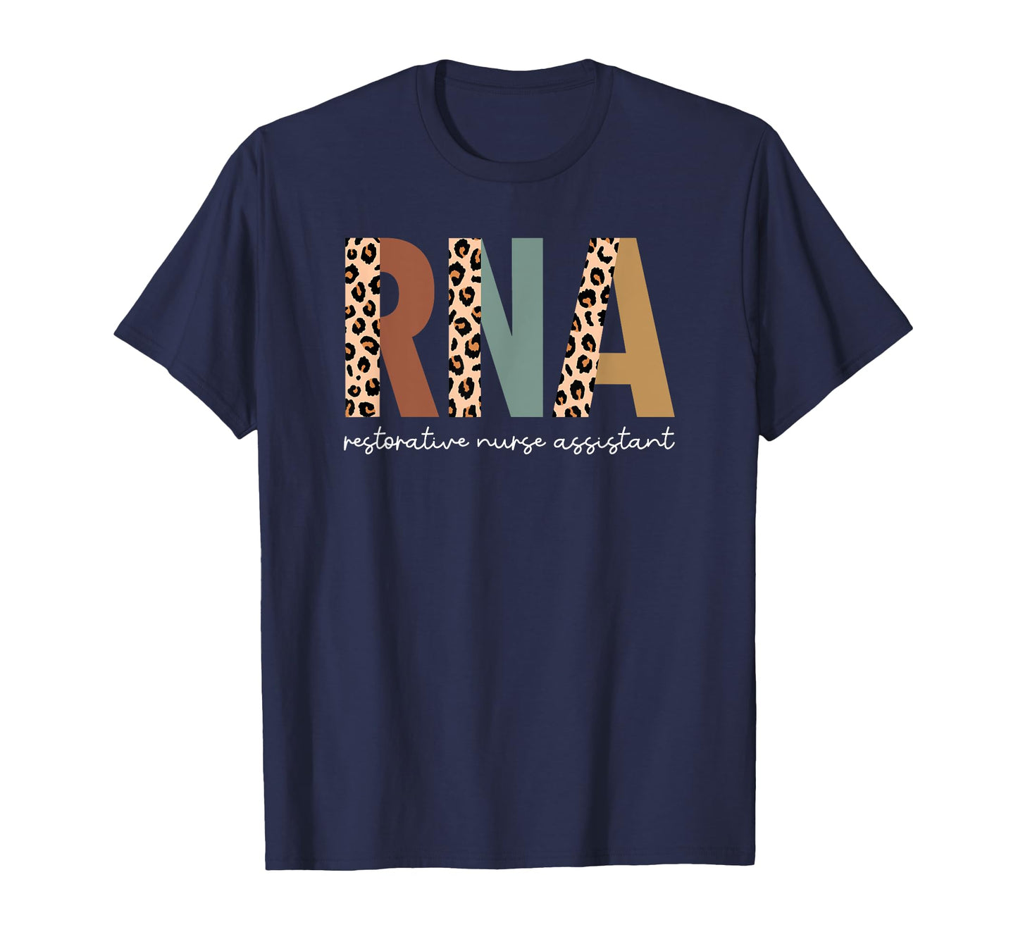Restorative Nurse Assistant RNA Leopard Nursing Aide T-Shirt