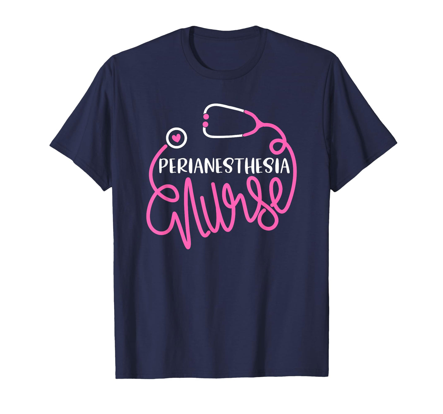 Cute Perianesthesia Nurse RN PACU Nursing Department T-Shirt
