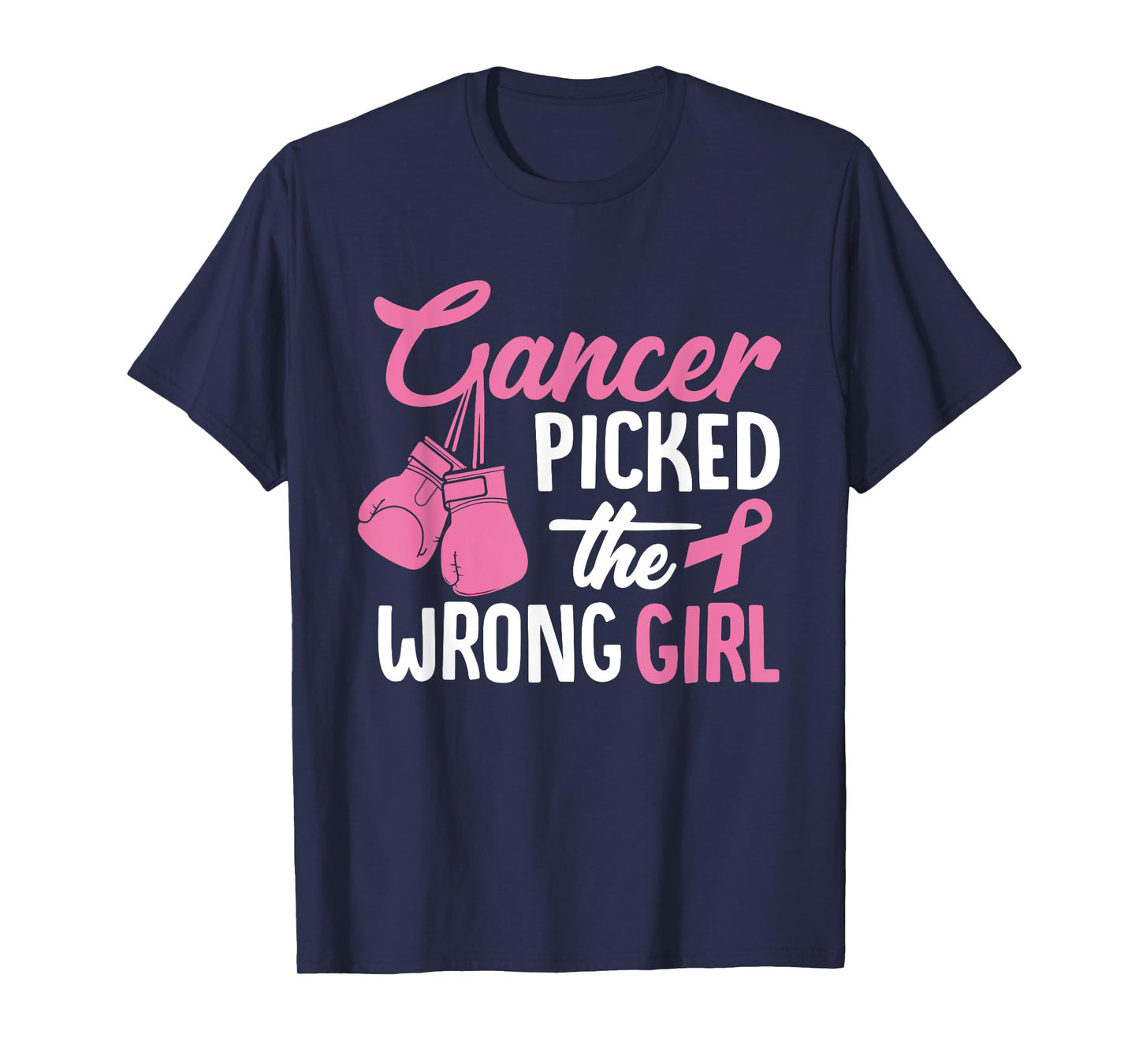 Cancer Picked The Wrong Girl, Breast Cancer T-Shirt