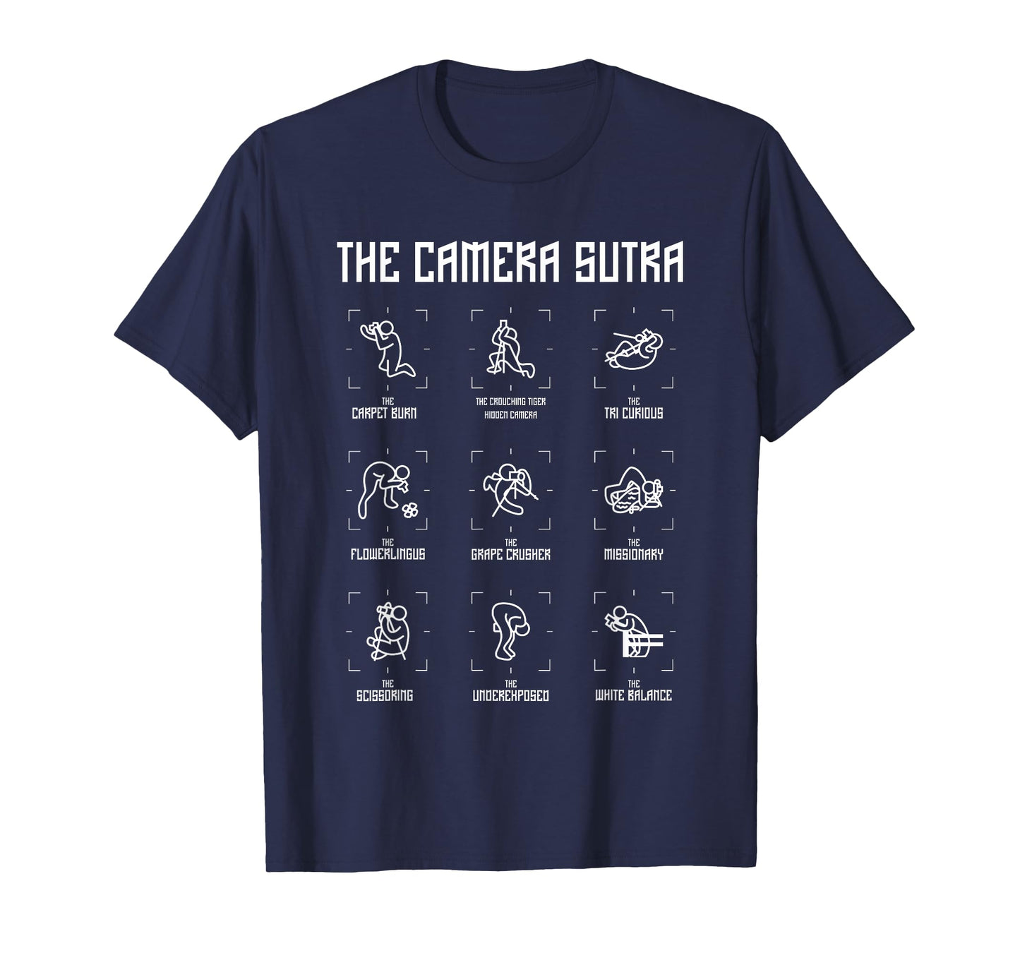 The Camera Sutra T-Shirt Funny Photographer Poses Tee Gift T-Shirt