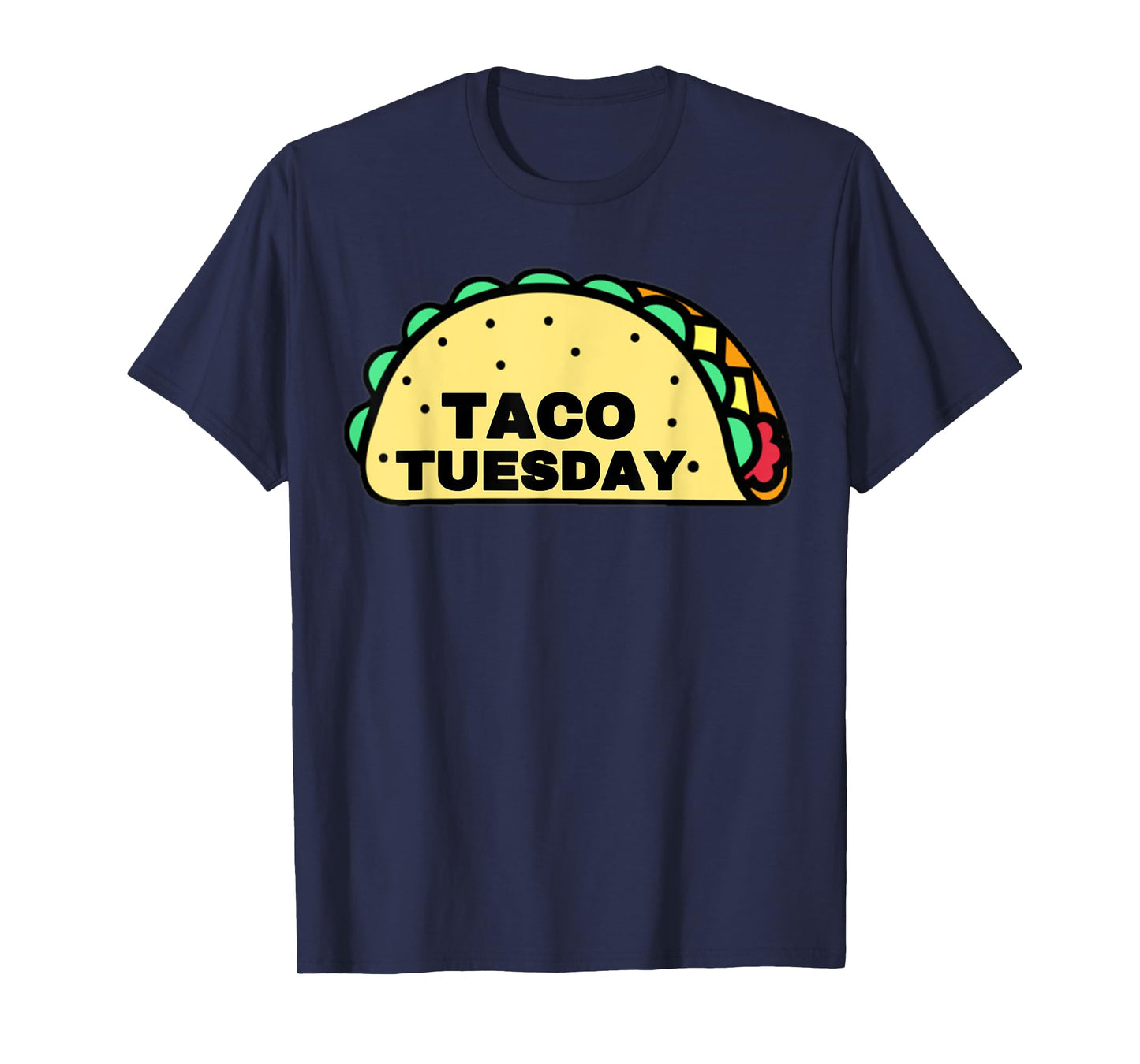 Taco Tuesday Apparel | Funny Taco Tuesday Gear For Tuesday! T-Shirt