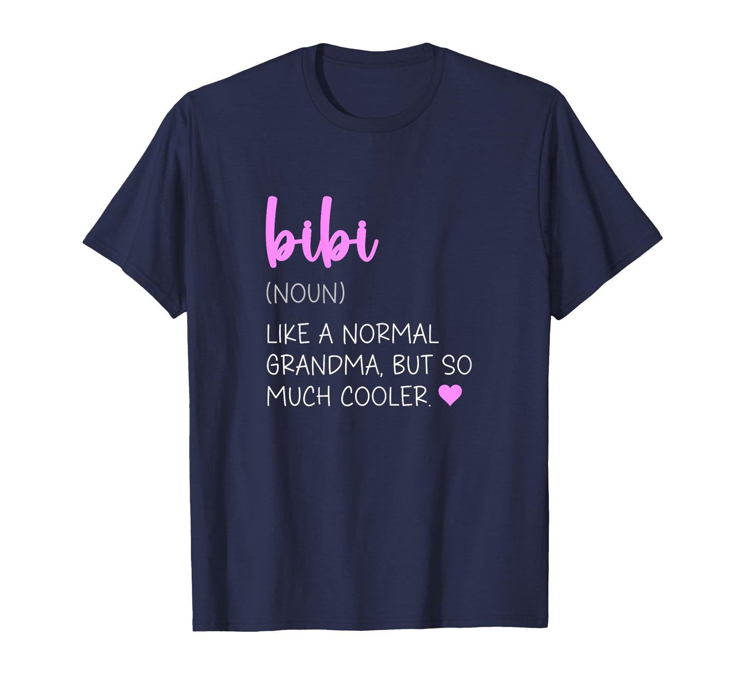 Bibi Definition Cute Mother's Day Noun T-Shirt