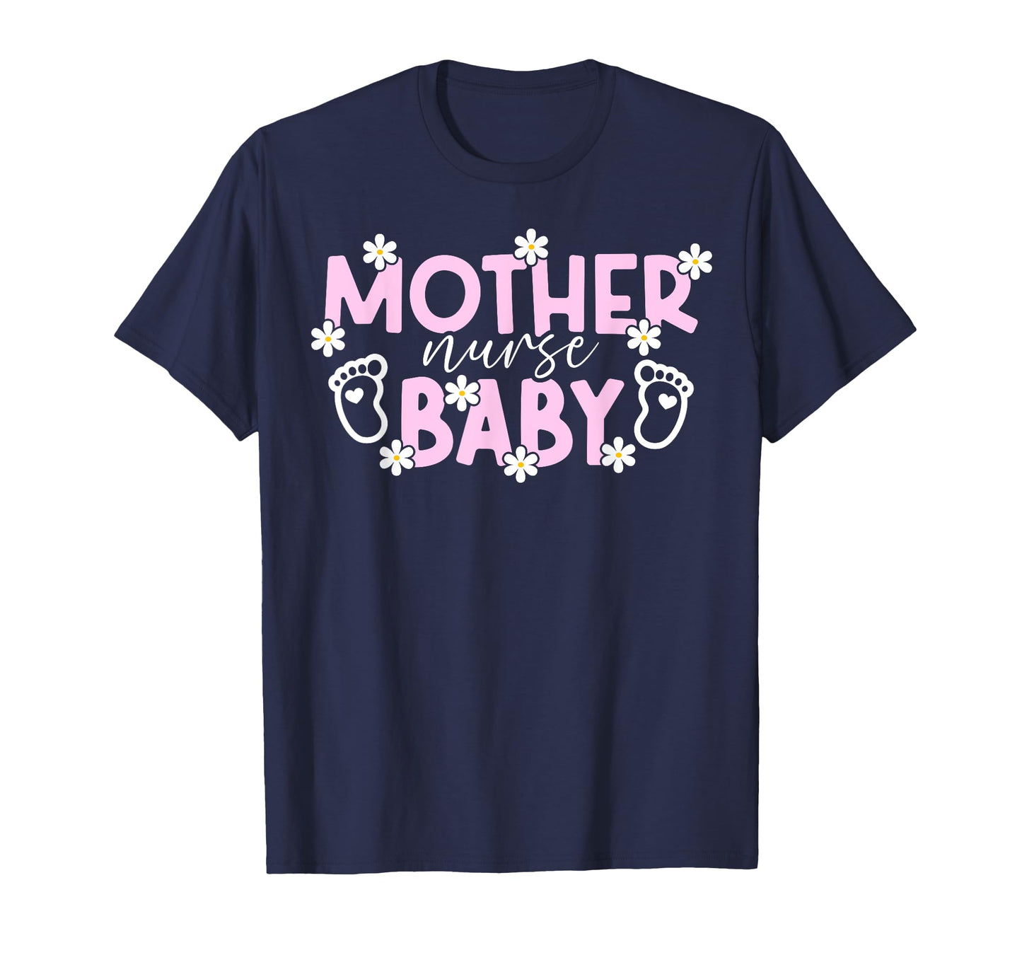 Mother Baby Nurse Mother Baby Unit Postpartum Nurse T-Shirt