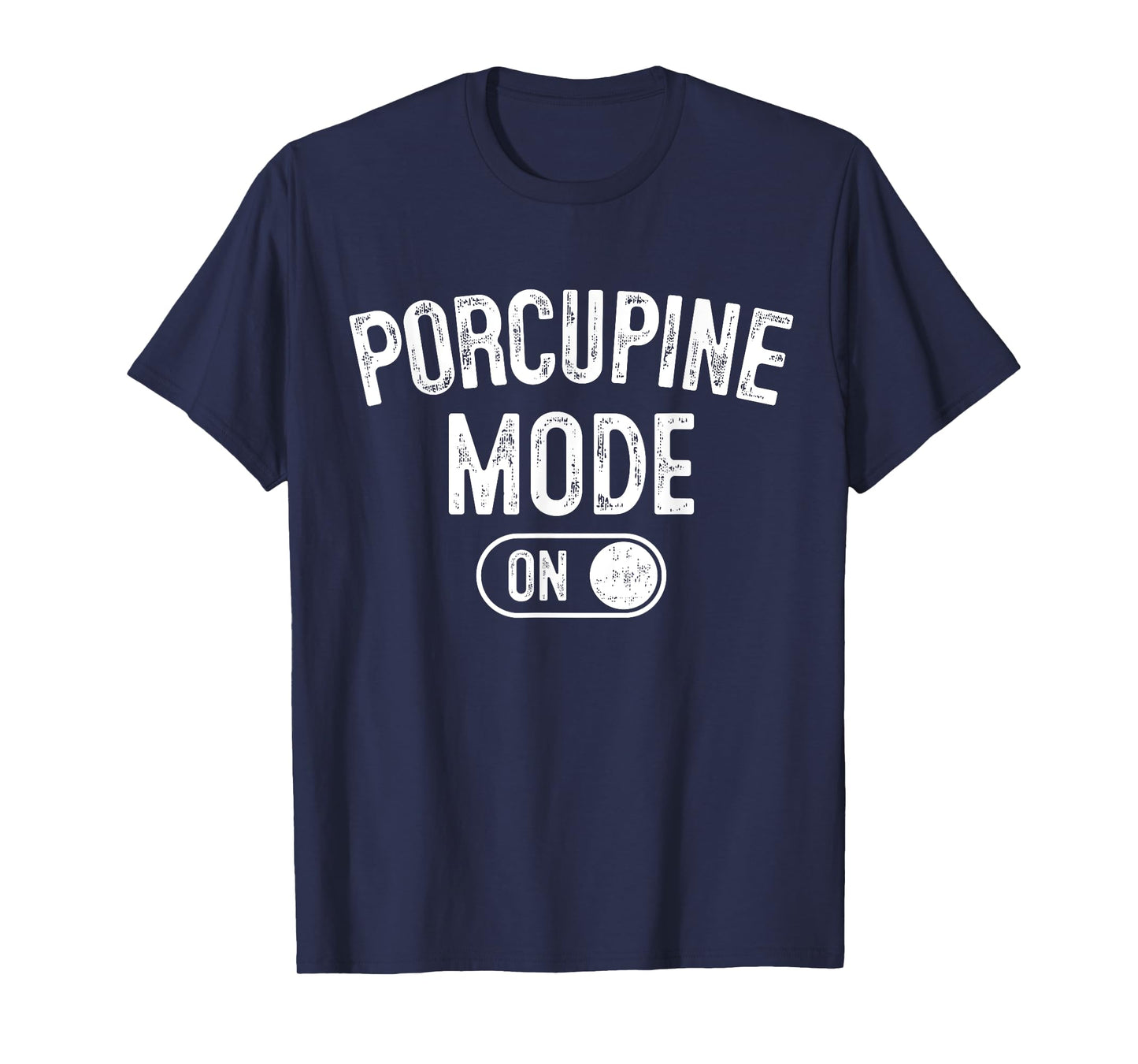Porcupine Mode On Costume Funny Animal Lover Gift Animal T-Shirt