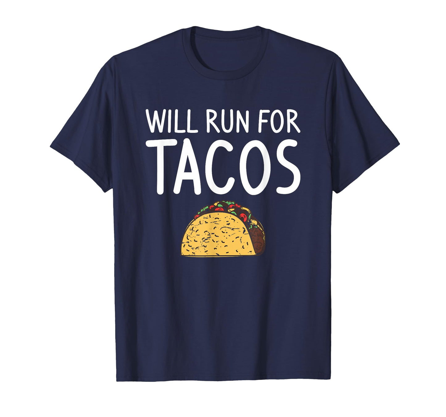 Will Run For Tacos Marathoner Running Runner Marathon T-Shirt