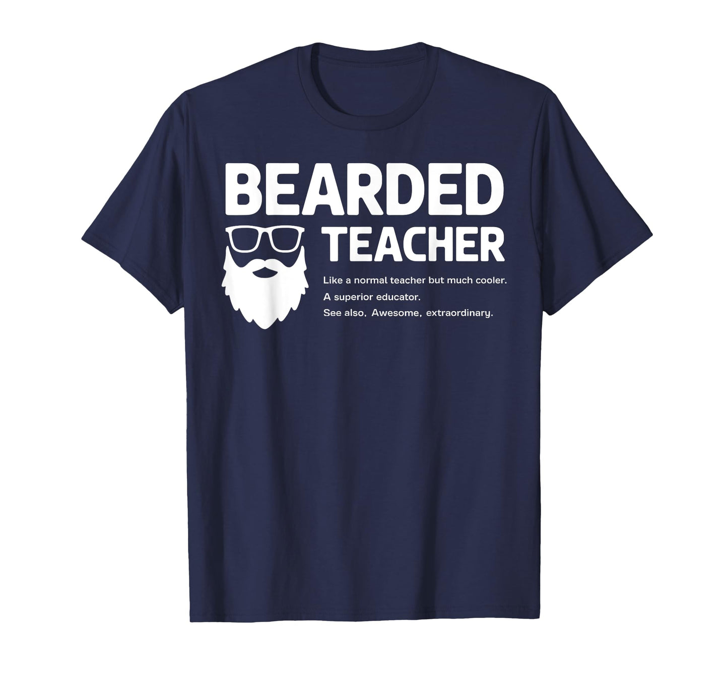 Bearded Teacher Like A Normal Teacher But Cooler Funny Gift T-Shirt