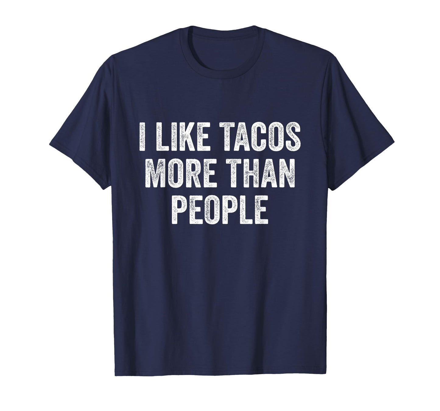 I Like Tacos More Than People Taco T-Shirt