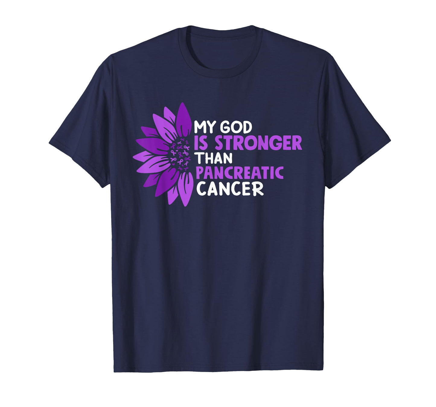My God Is Stronger Than Pancreatic Cancer Awareness T-Shirt