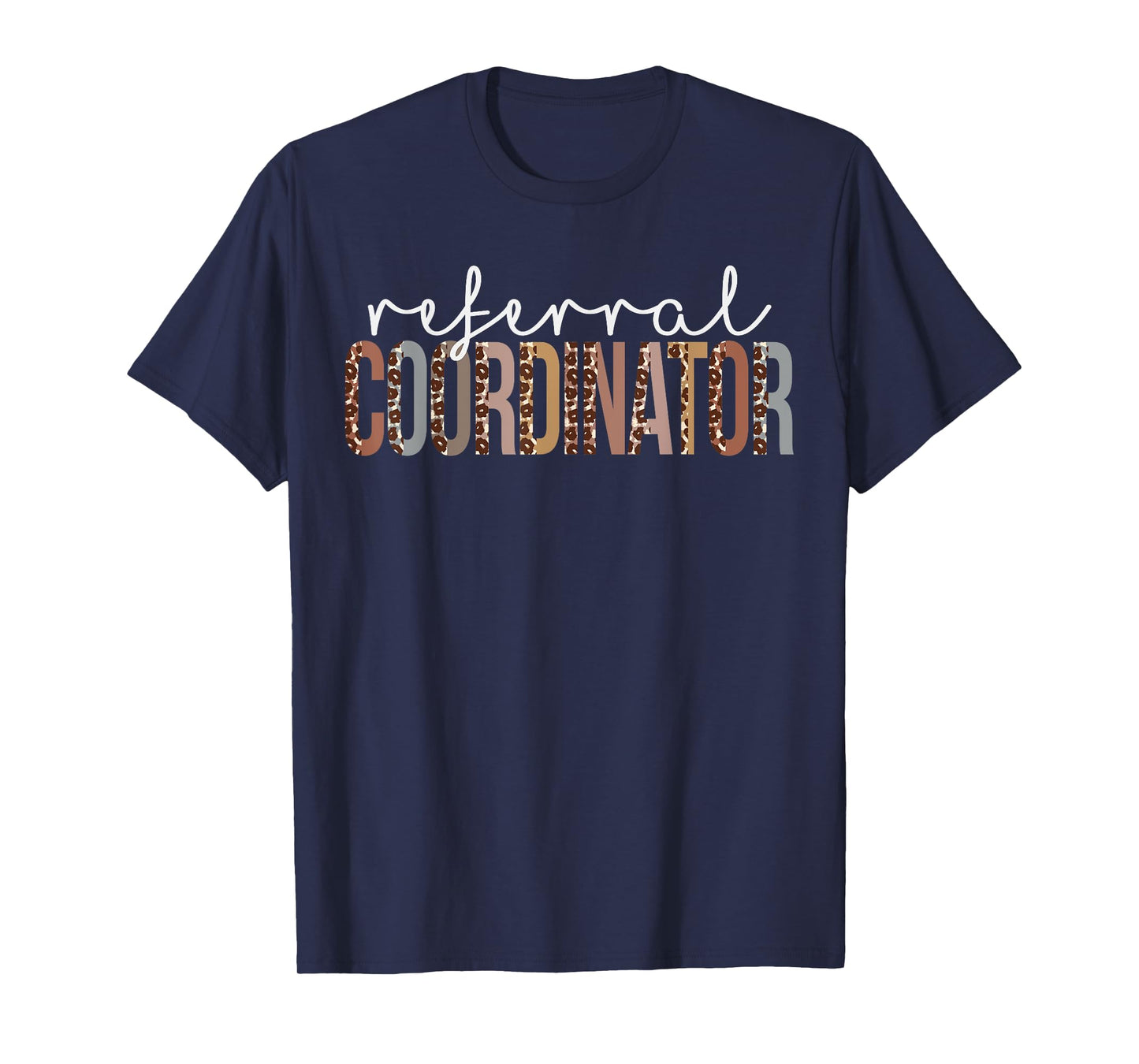 Leopard Referral Coordinator Appreciation healthcare workers T-Shirt