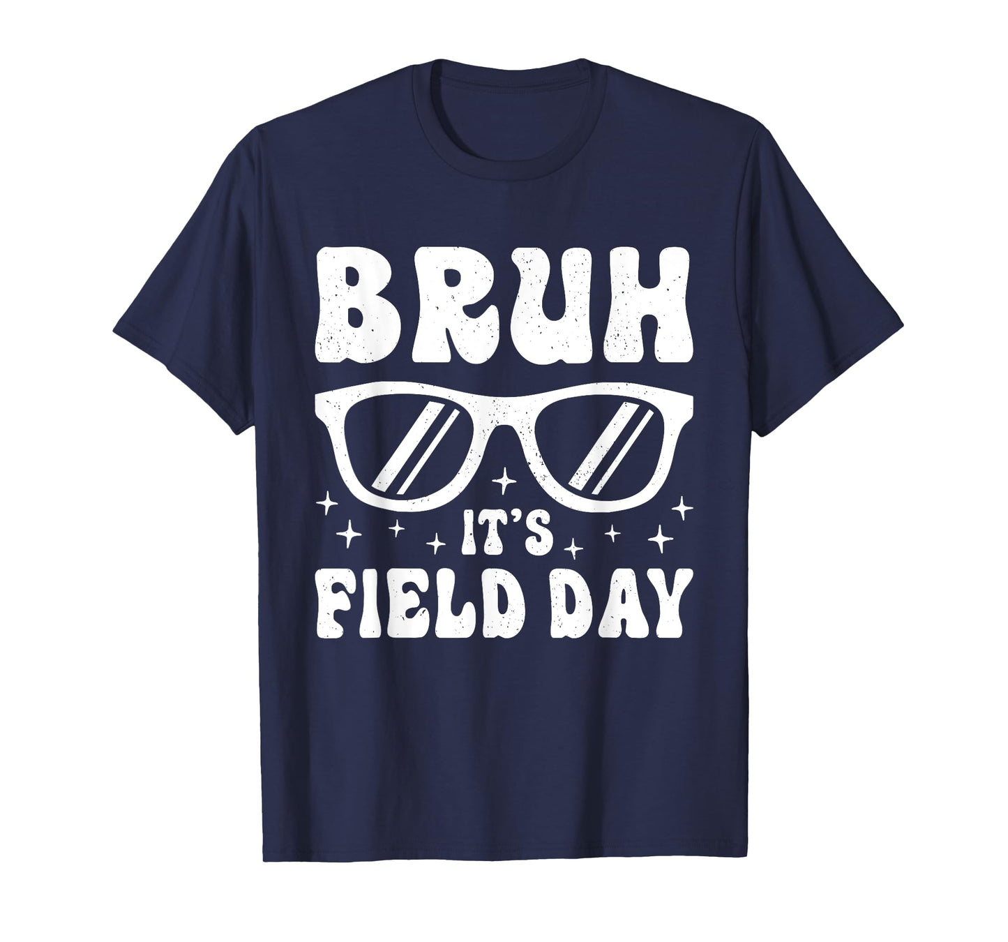 Bruh It's Field Day Teacher Boys Girls Kids Happy Field Day T-Shirt