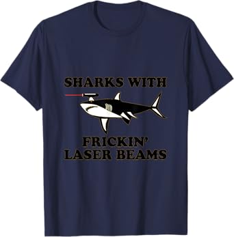 Sharks With Laser Beams on Their Heads T-Shirt