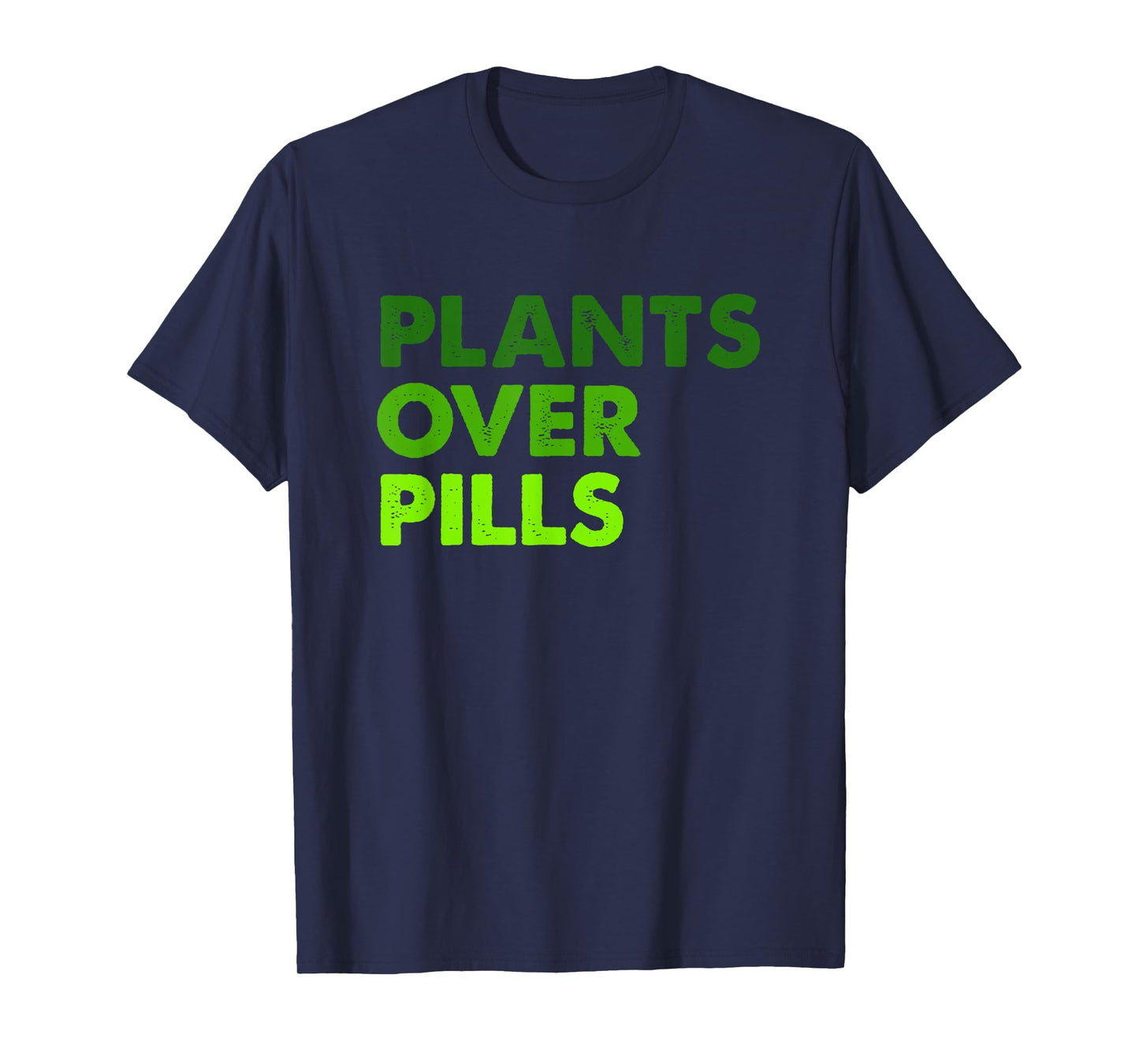 Plants Over Pills Apparel T-Shirt