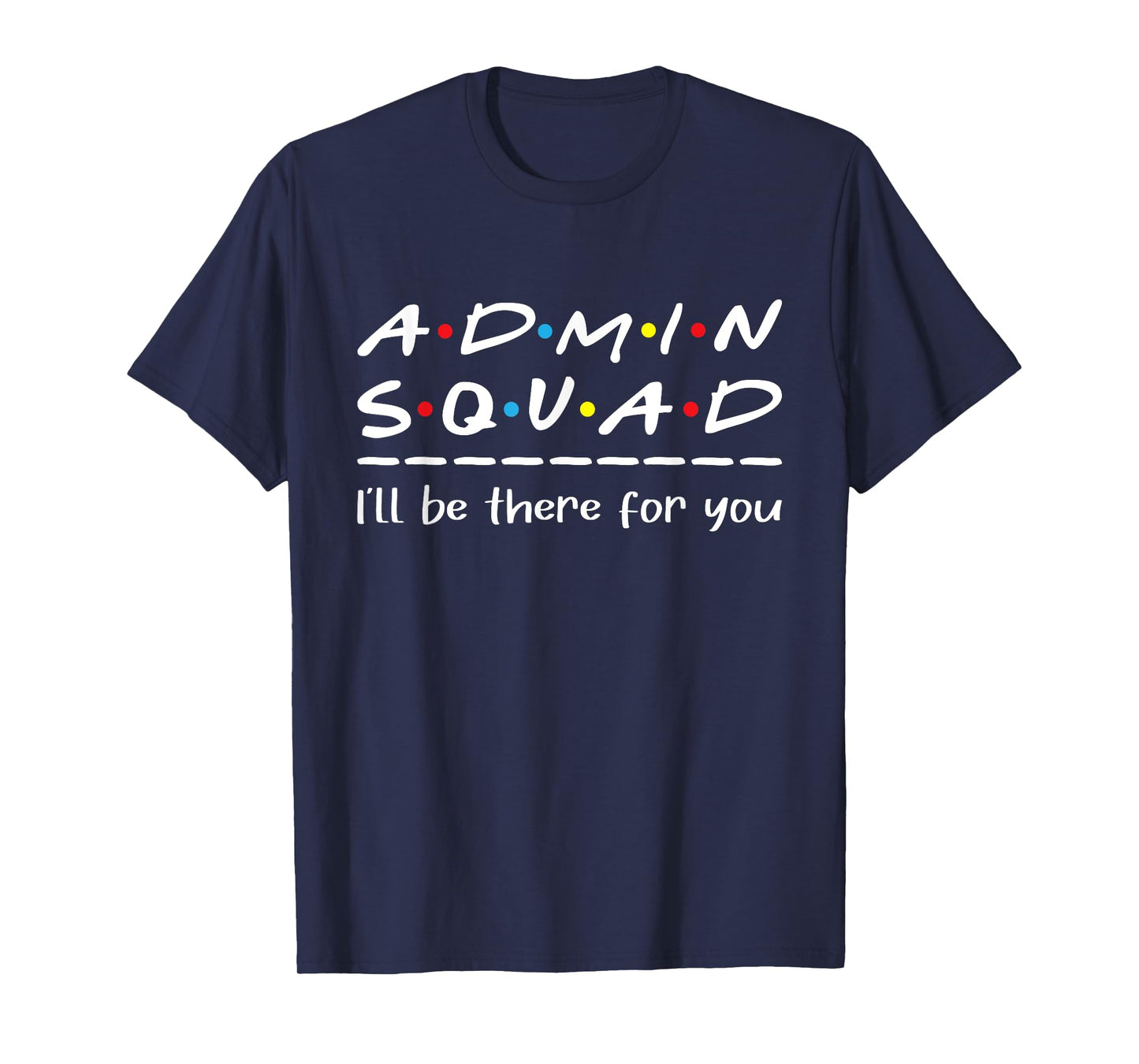 Admin Squad - Administrative Assistant Office Secretary T-Shirt