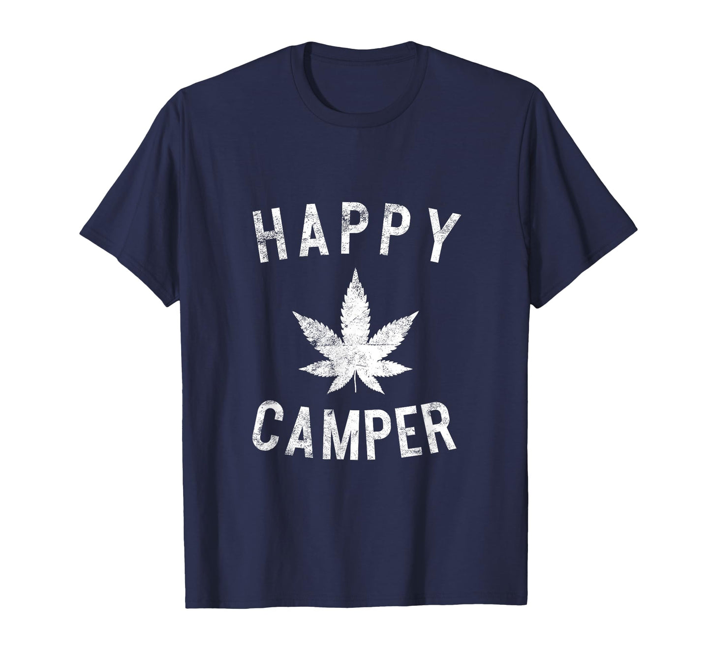 Happy Camper Weed Marijuana Leaf Camping Hiking Smoking Pot T-Shirt