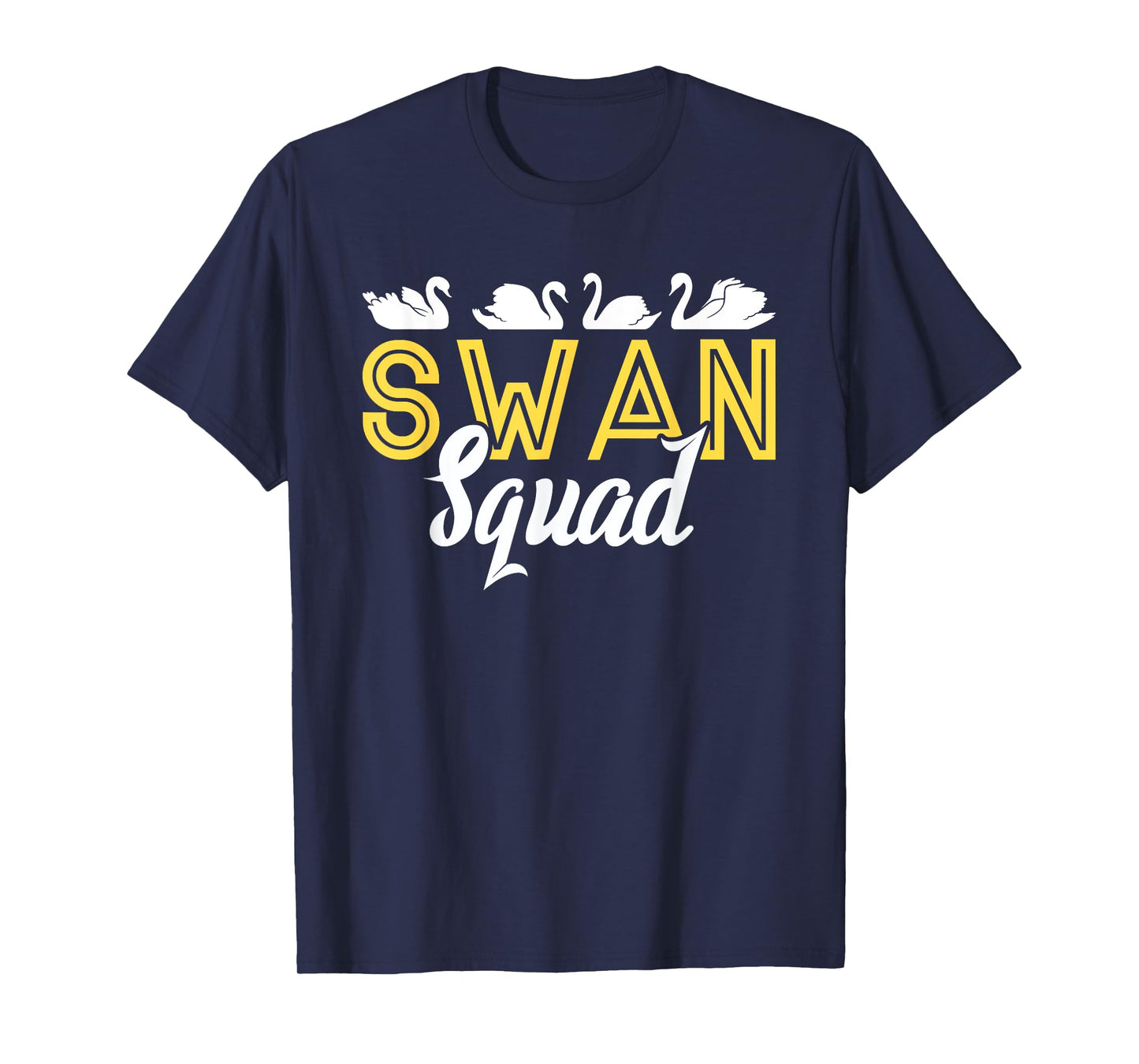 Swan Squad | Water Birds | Swans Lover T-Shirt