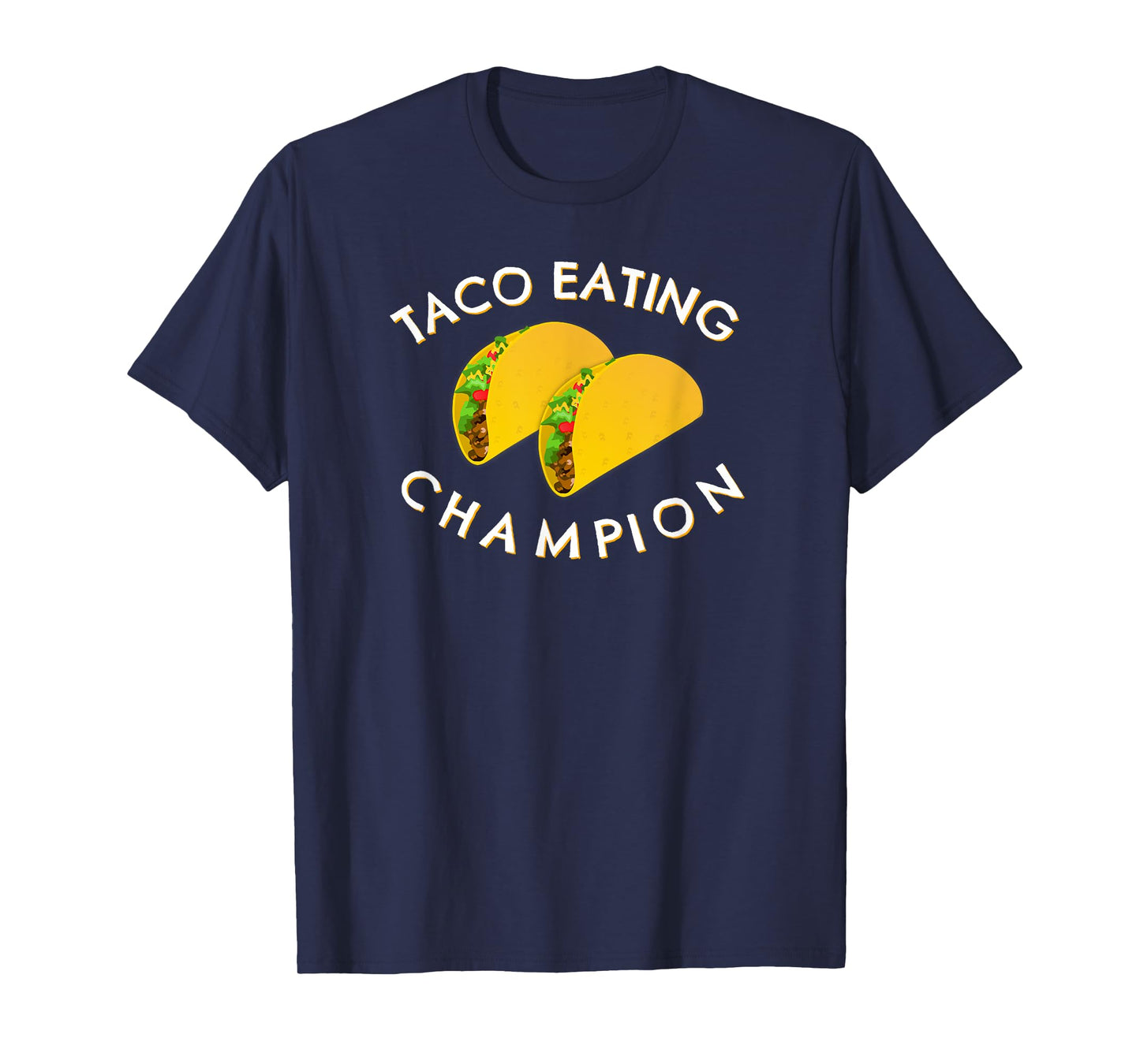 Taco Eating Champion T-Shirt