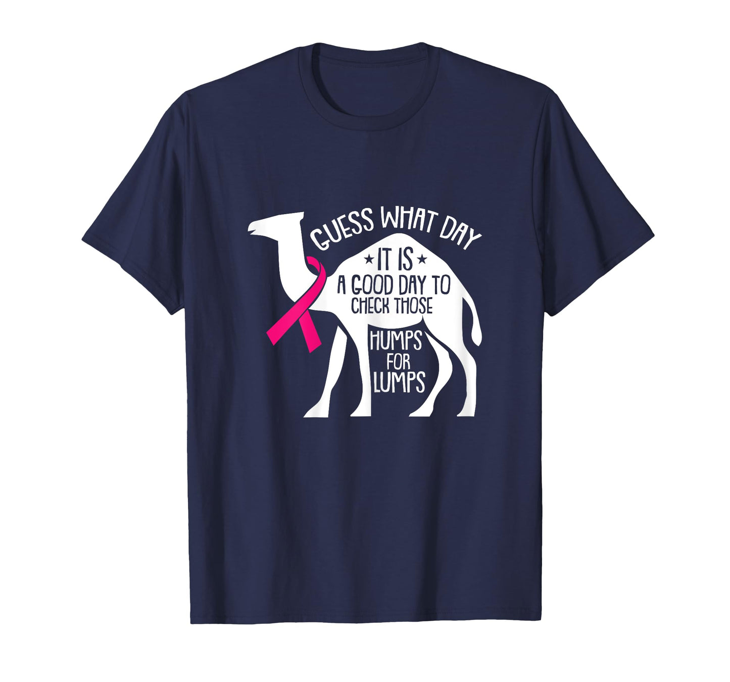 Check Those Humps Lumps Breast Cancer Awareness Warrior T-Shirt