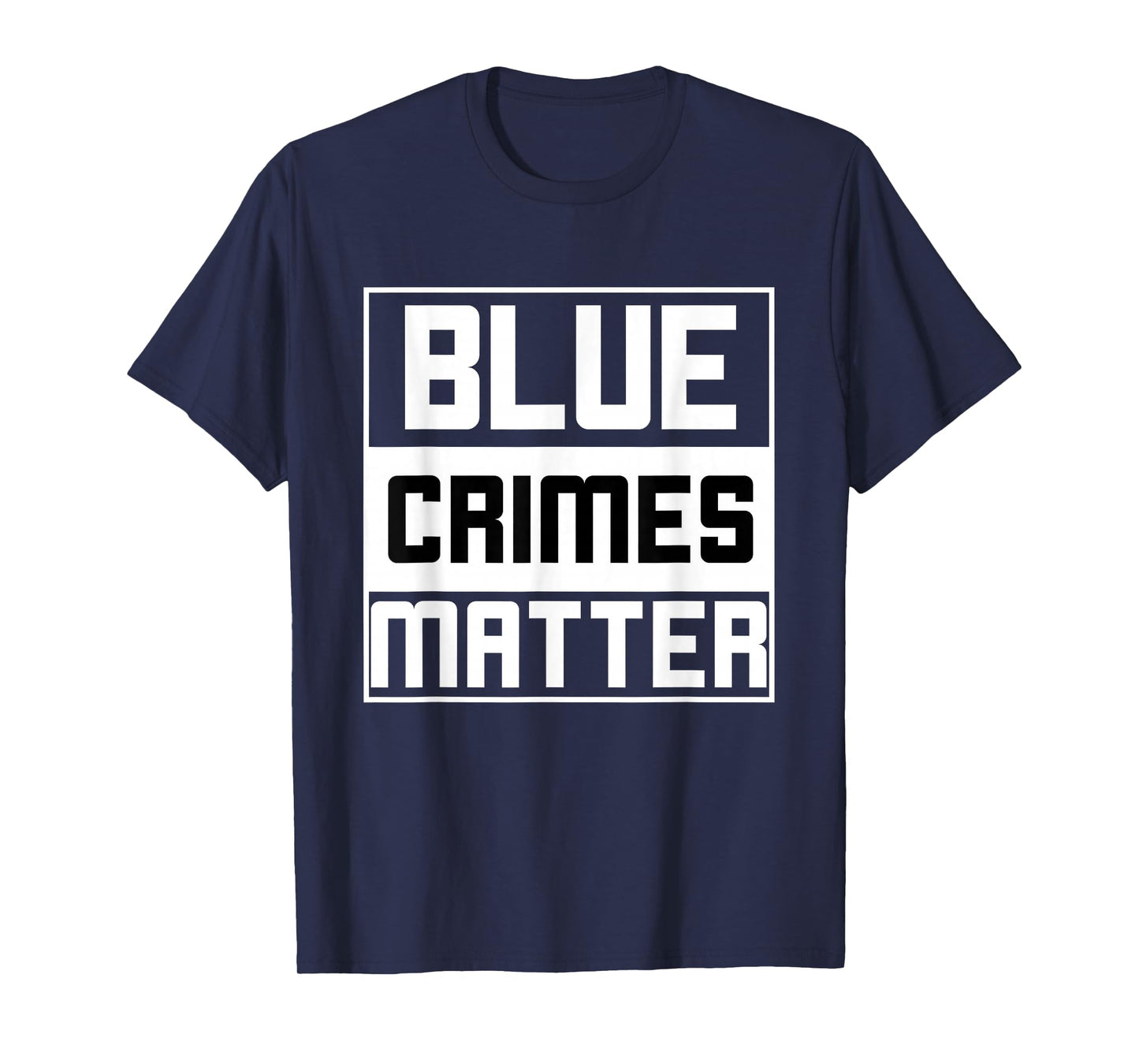 Blue Crimes Matter Anti-Police State T-Shirt