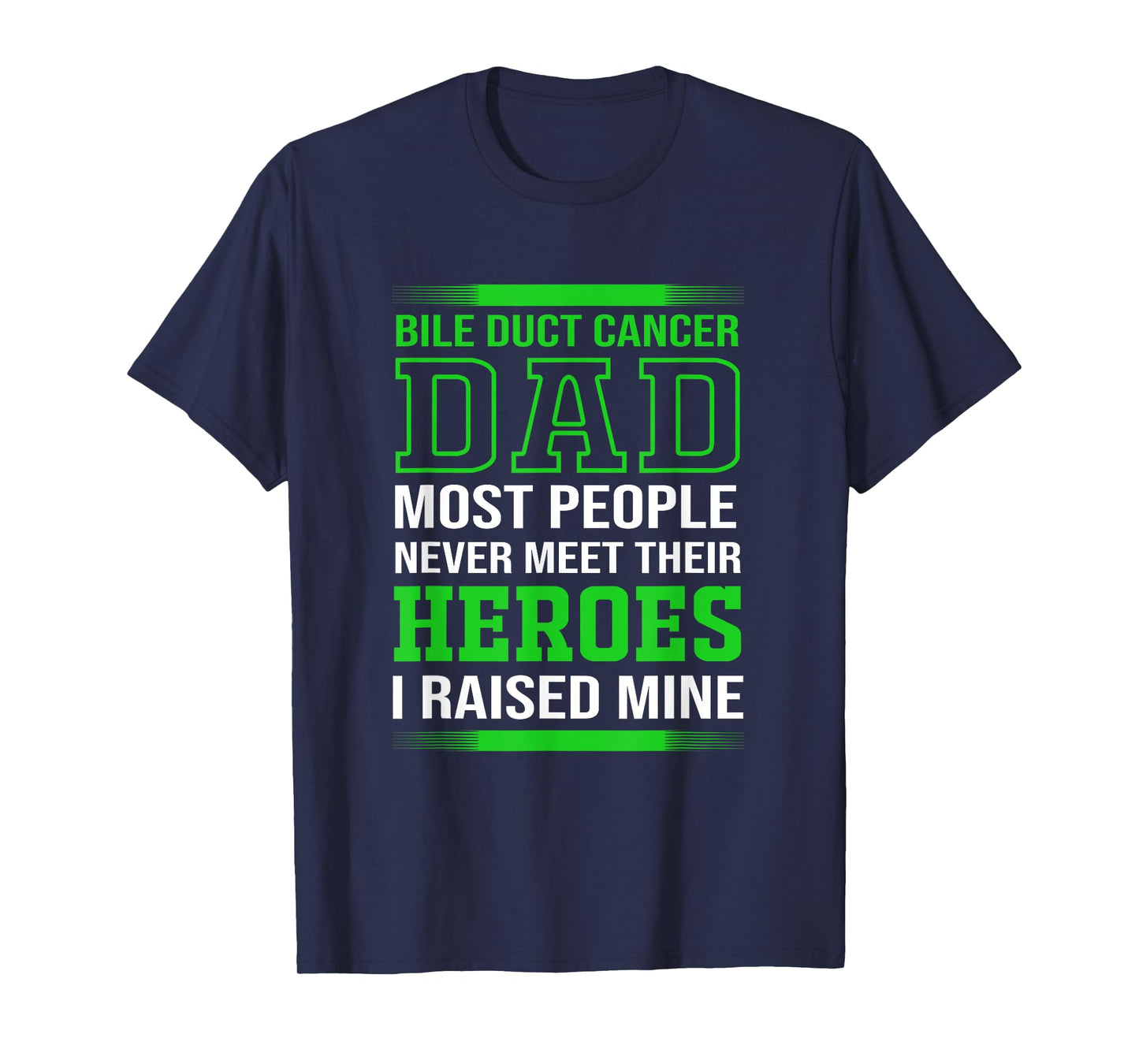 Cholangiocarcinoma Awareness Bile Duct Cancer Dad T-Shirt