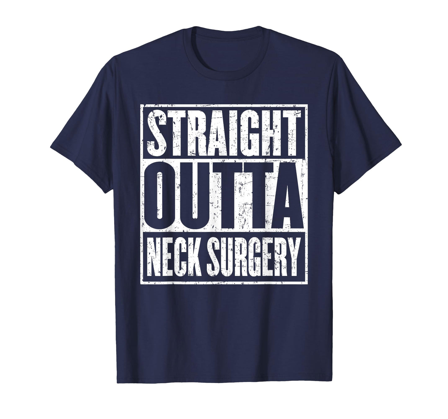 Straight Outta Neck Surgery Cervical Recovery T-Shirt