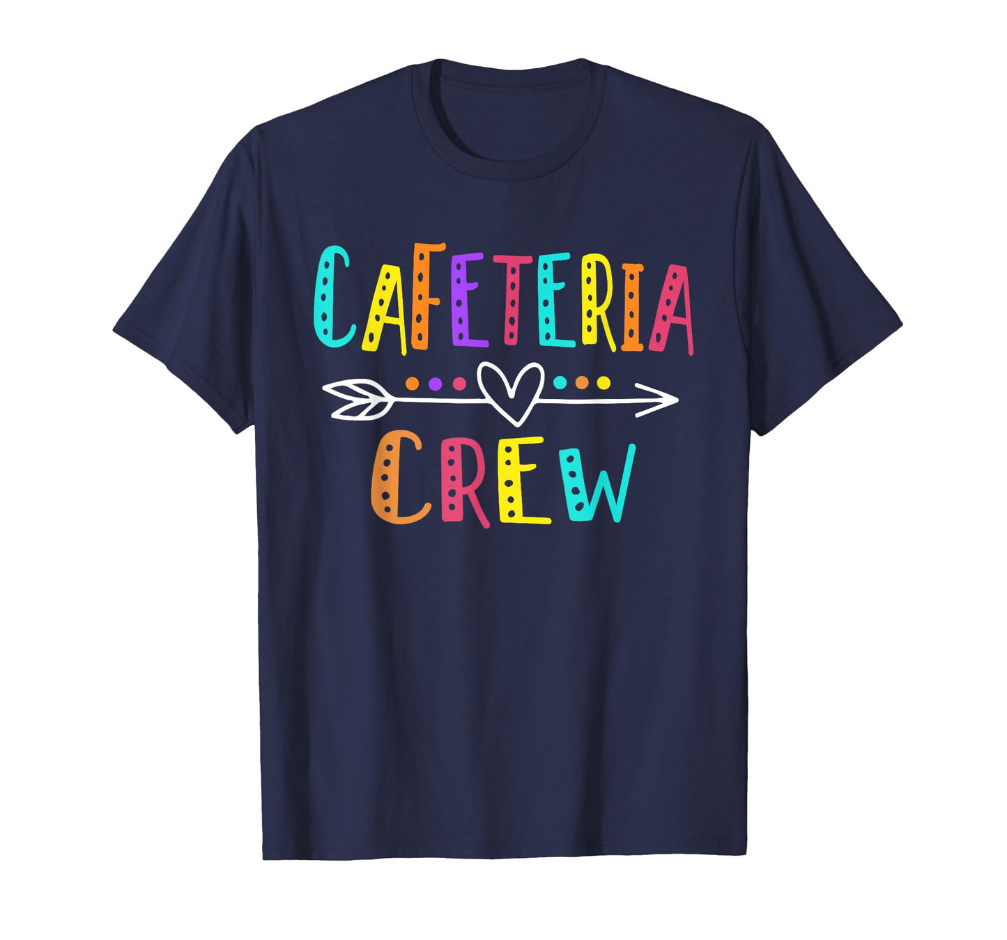 Cafeteria Crew Lunch Lady Staff Appreciation For Women Funny T-Shirt