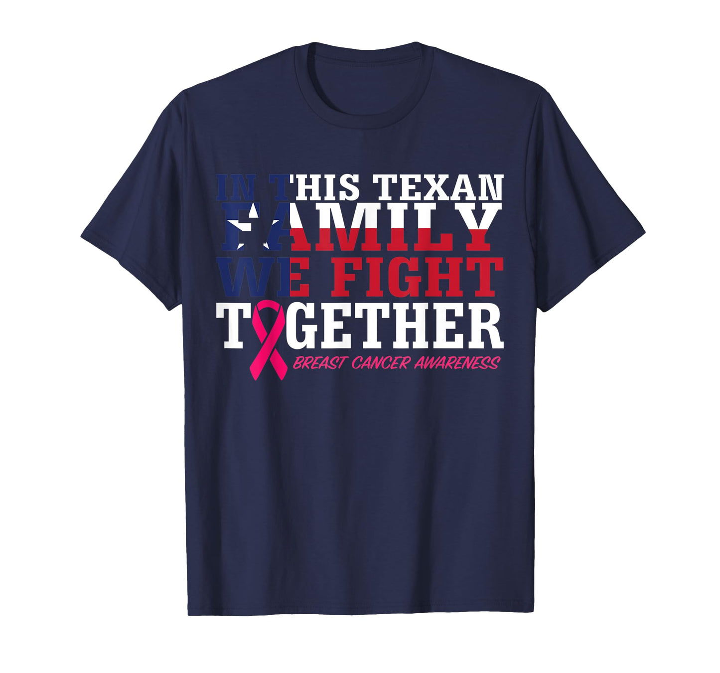 In This Texan Family We Fight Together Breast Cancer Ribbon T-Shirt