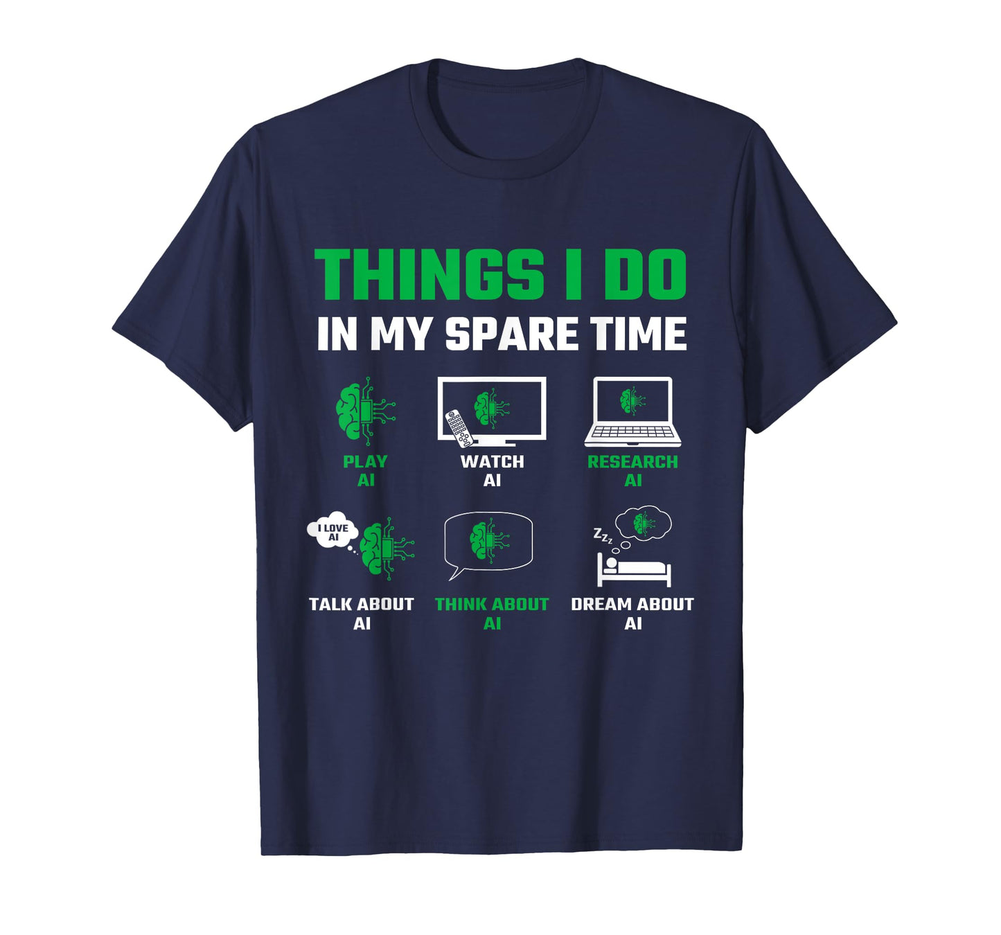 Funny Things I Do In My Spare Time For AI Lovers T-Shirt