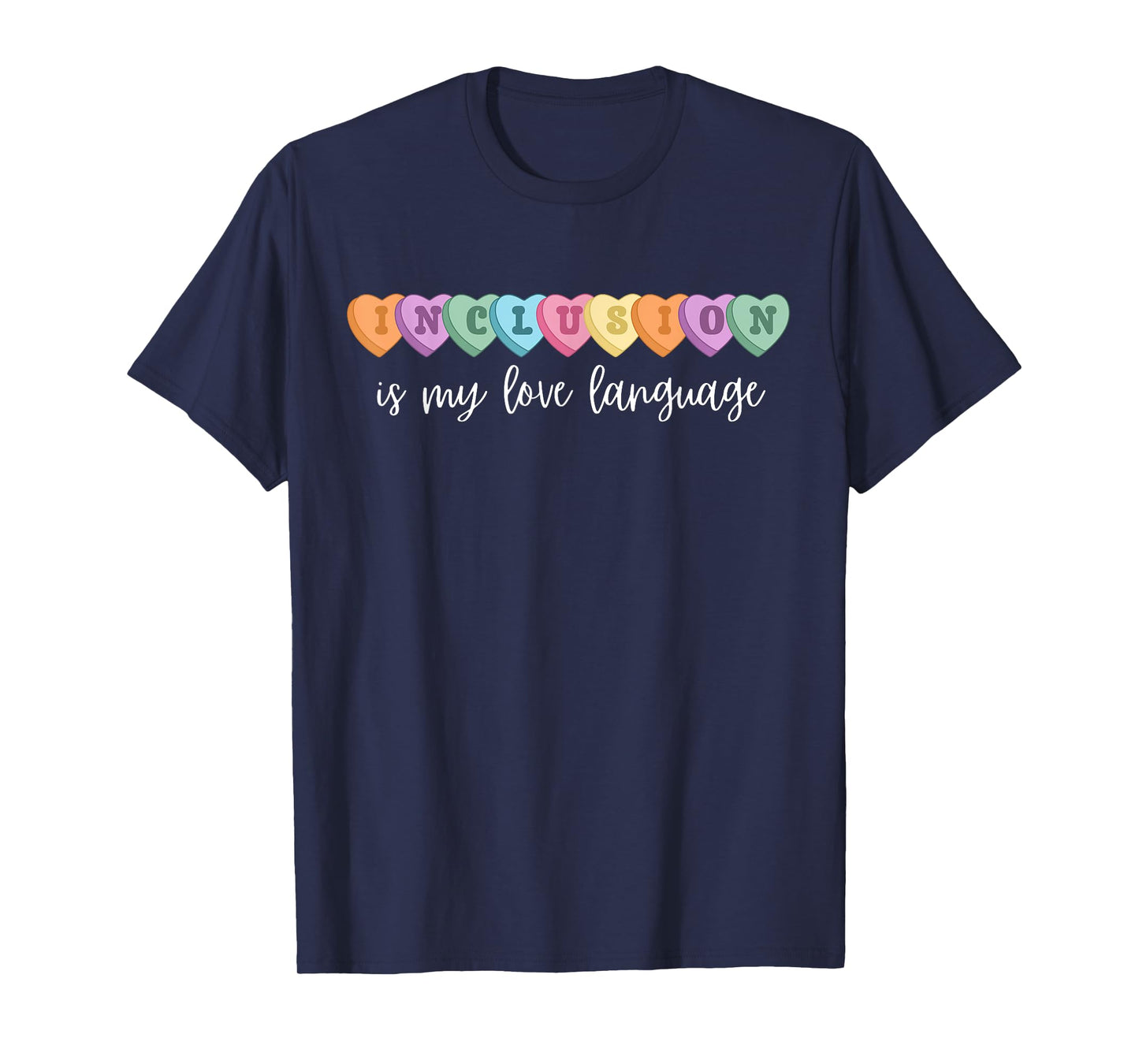 Funny Inclusion Is My Love Language ABA Therapy Candy Heart T-Shirt