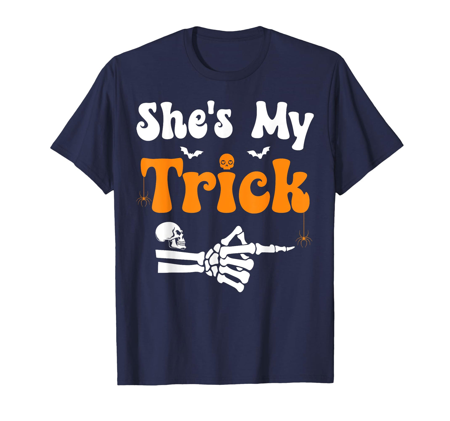 She's My Trick Skeleton Couples Matching Halloween Couple T-Shirt