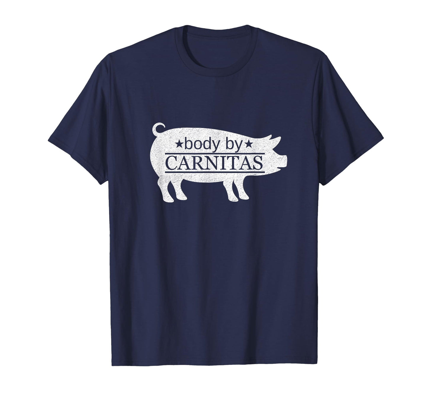 Body By Carnitas Funny T-Shirt T-Shirt
